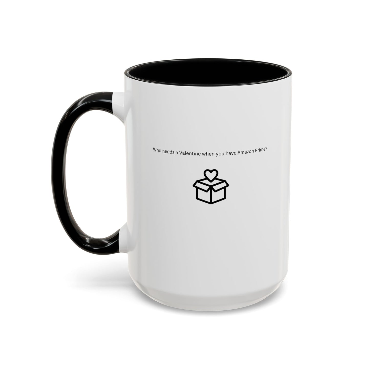 Coffee Mug, Single on Valentine's Mug, Candy Heart Mug, Amazon Prime Mug, Valentine's Day Mug, Gift for Single Friend
