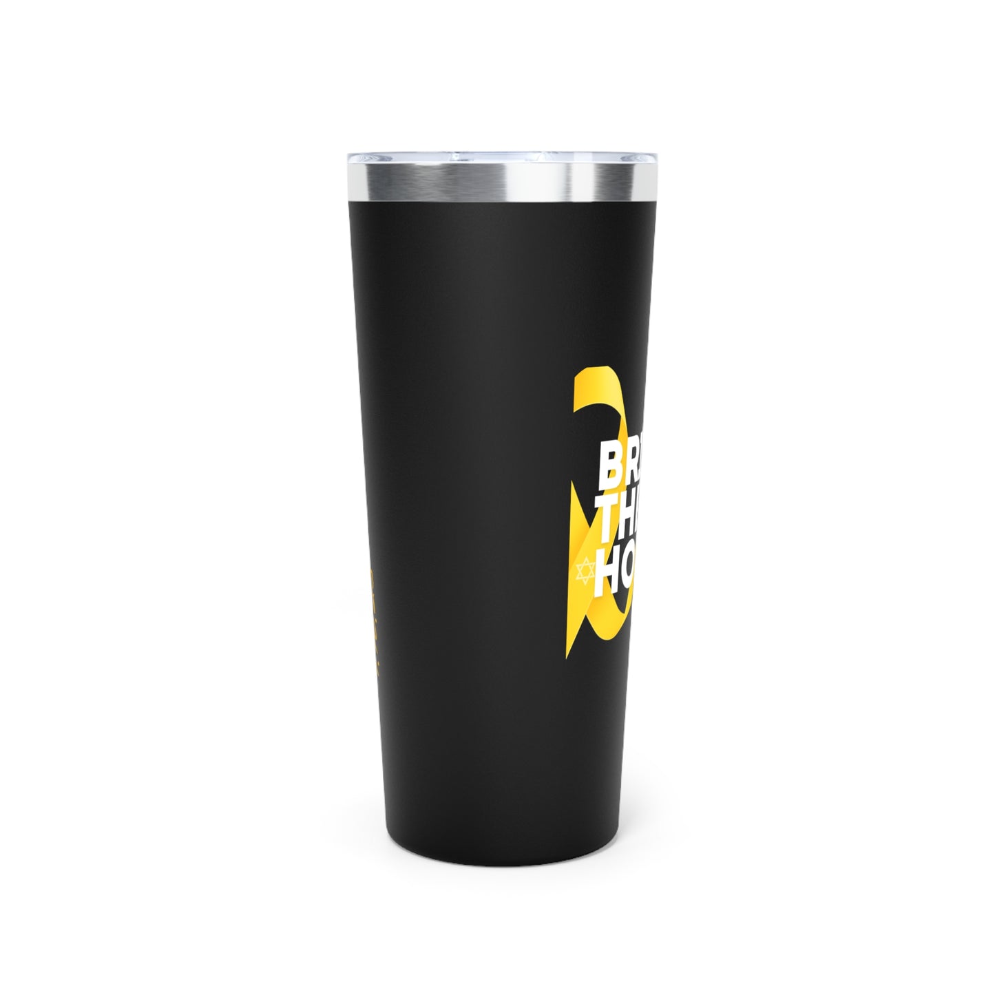 Support Israel Bring Them Home Now 22oz Tumbler