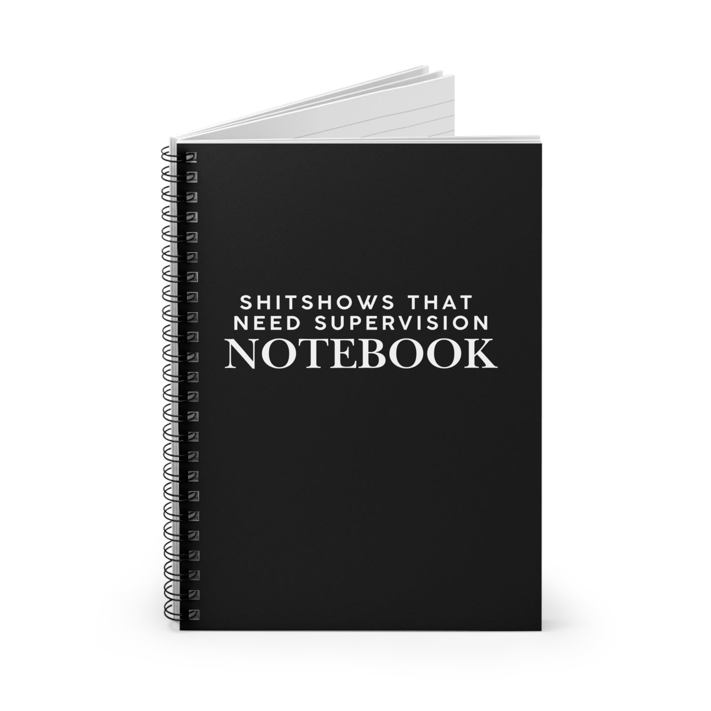Shit Shows That Need Supervision Notebook Snarky Spiral Notebook - Ruled Line
