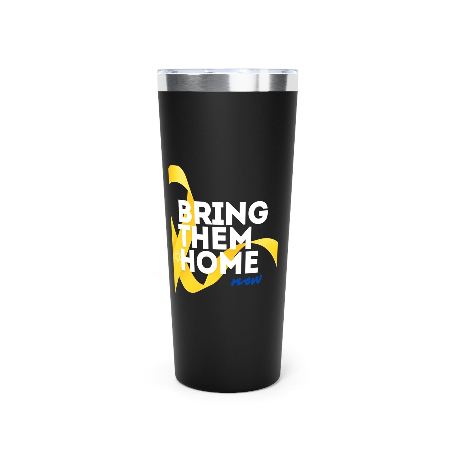 Support Israel Bring Them Home Now 22oz Tumbler