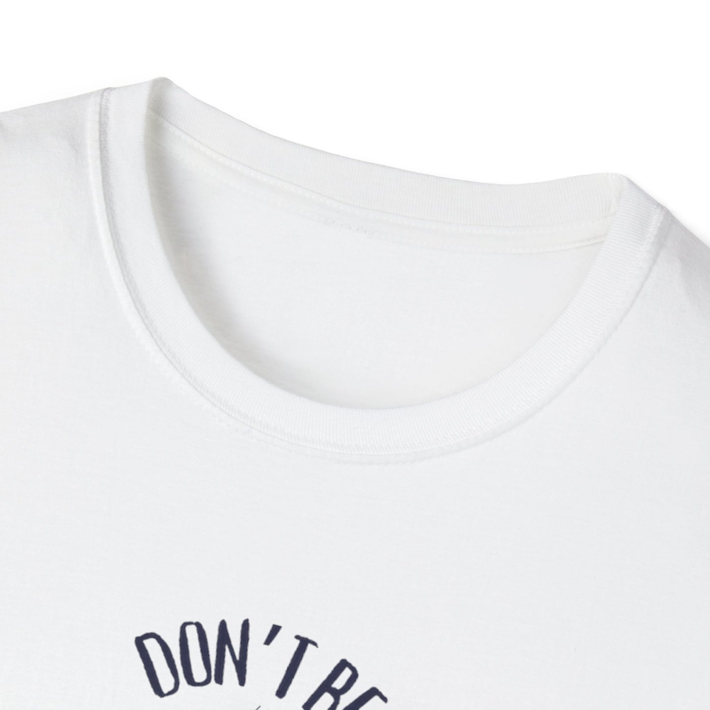 Don't Be Salty T Shirt Salty Unisex Softstyle T-Shirt, Funny Graphic Tee, Sarcastic Tee