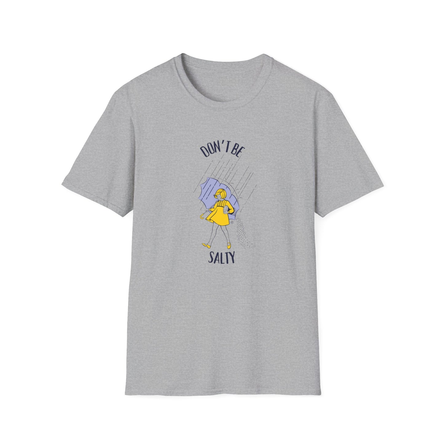Don't Be Salty T Shirt Salty Unisex Softstyle T-Shirt, Funny Graphic Tee, Sarcastic Tee