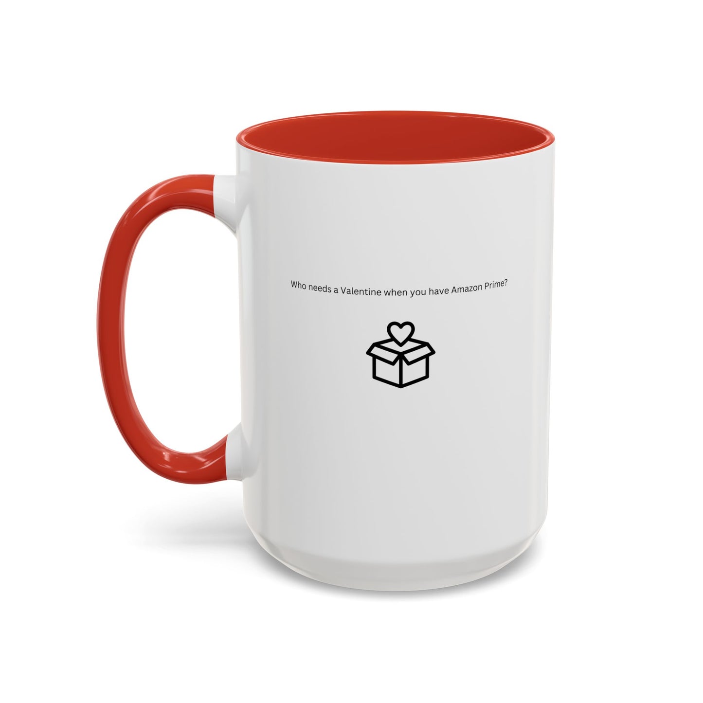 Coffee Mug, Single on Valentine's Mug, Candy Heart Mug, Amazon Prime Mug, Valentine's Day Mug, Gift for Single Friend