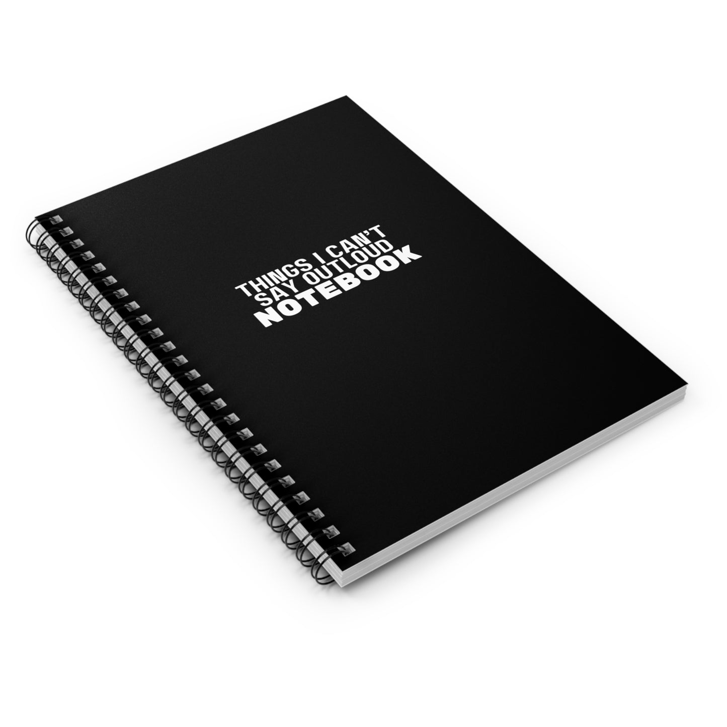 Things I Can't Say Out Loud Notebook Snarky Office Humor Spiral Notebook - Ruled Line