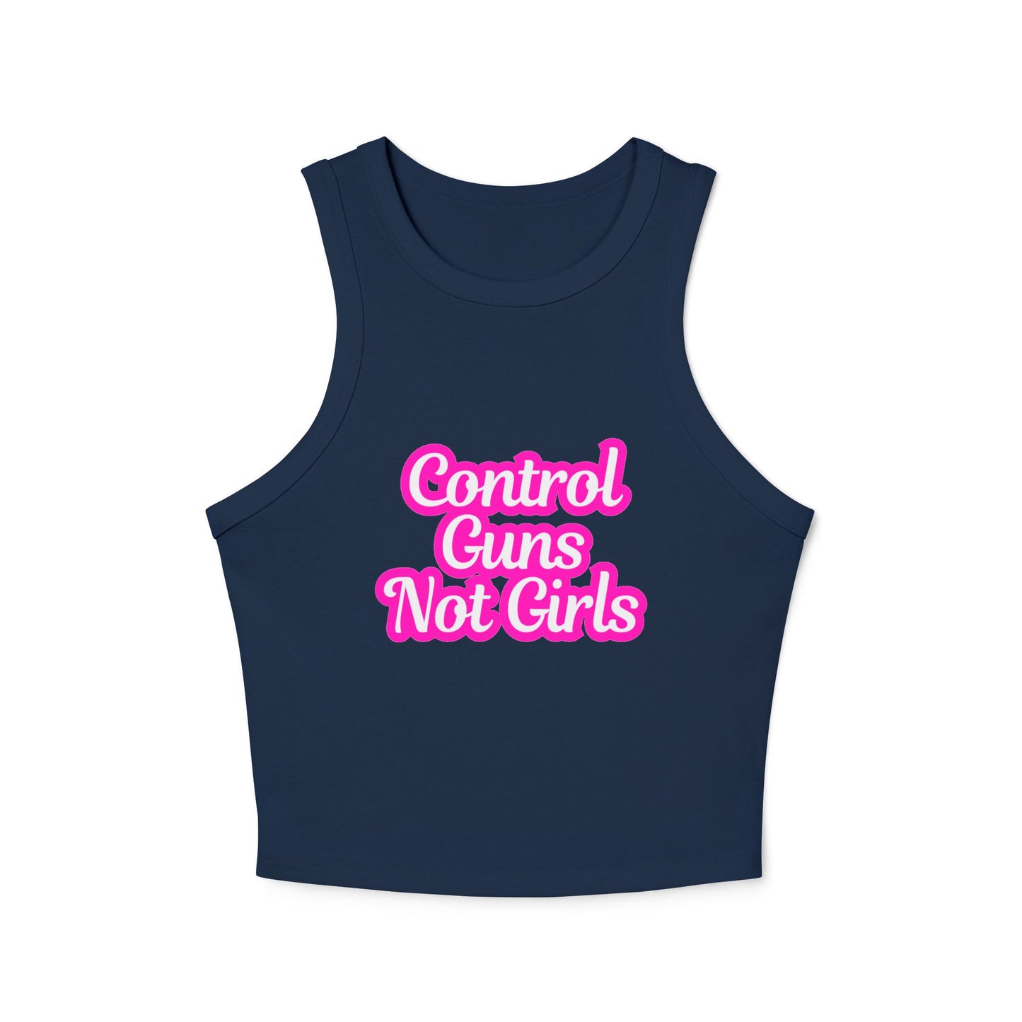 Control Guns Not Girls Women's Micro Rib Racer Tank Top