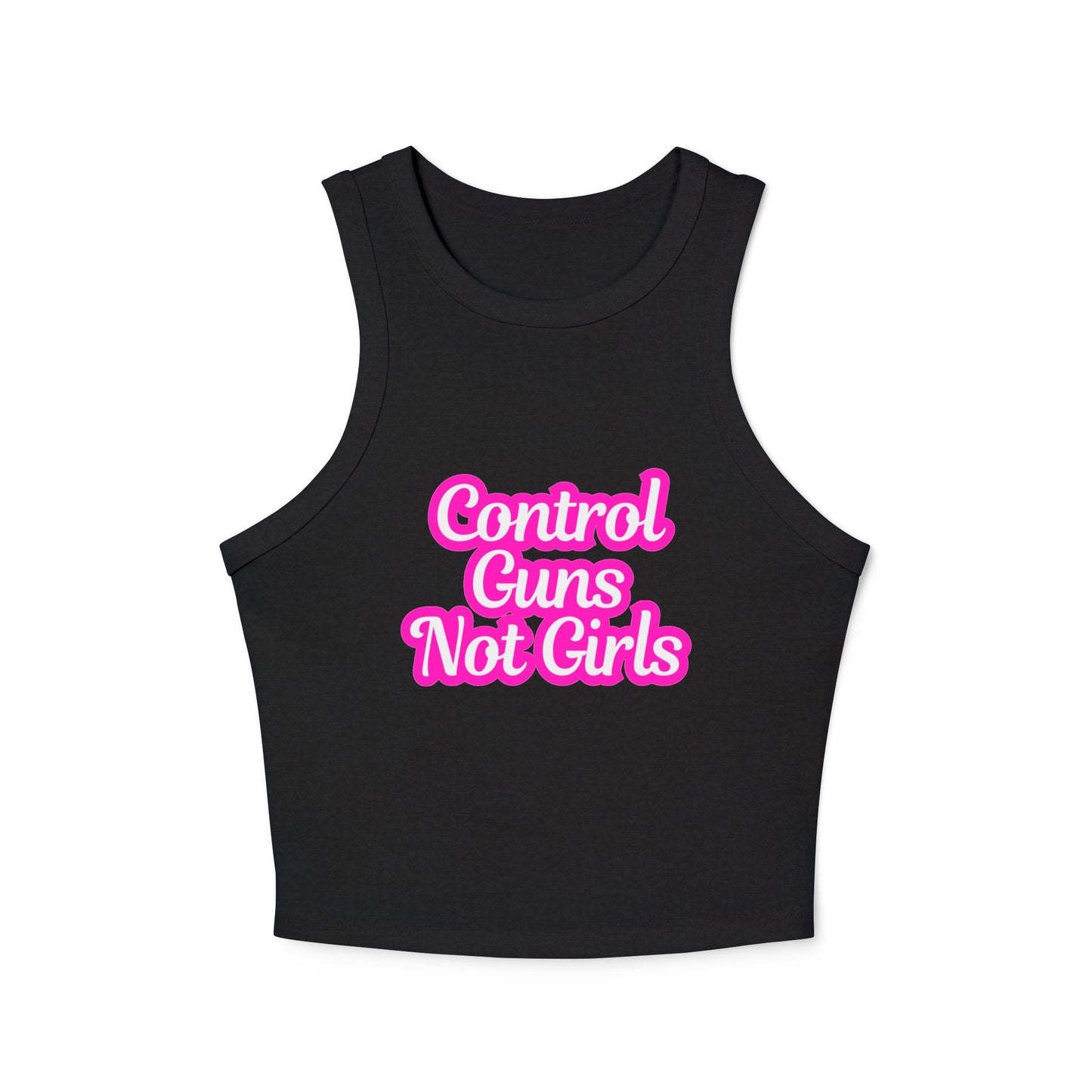 Control Guns Not Girls Women's Micro Rib Racer Tank Top