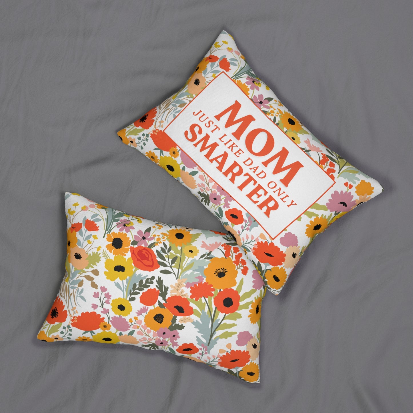 Mom Just Like Dad Only Smarter Throw Pillow Mom Decorative Pillow for Mom The Perfect Mother's Day Gift or Birthday Gift for Mom