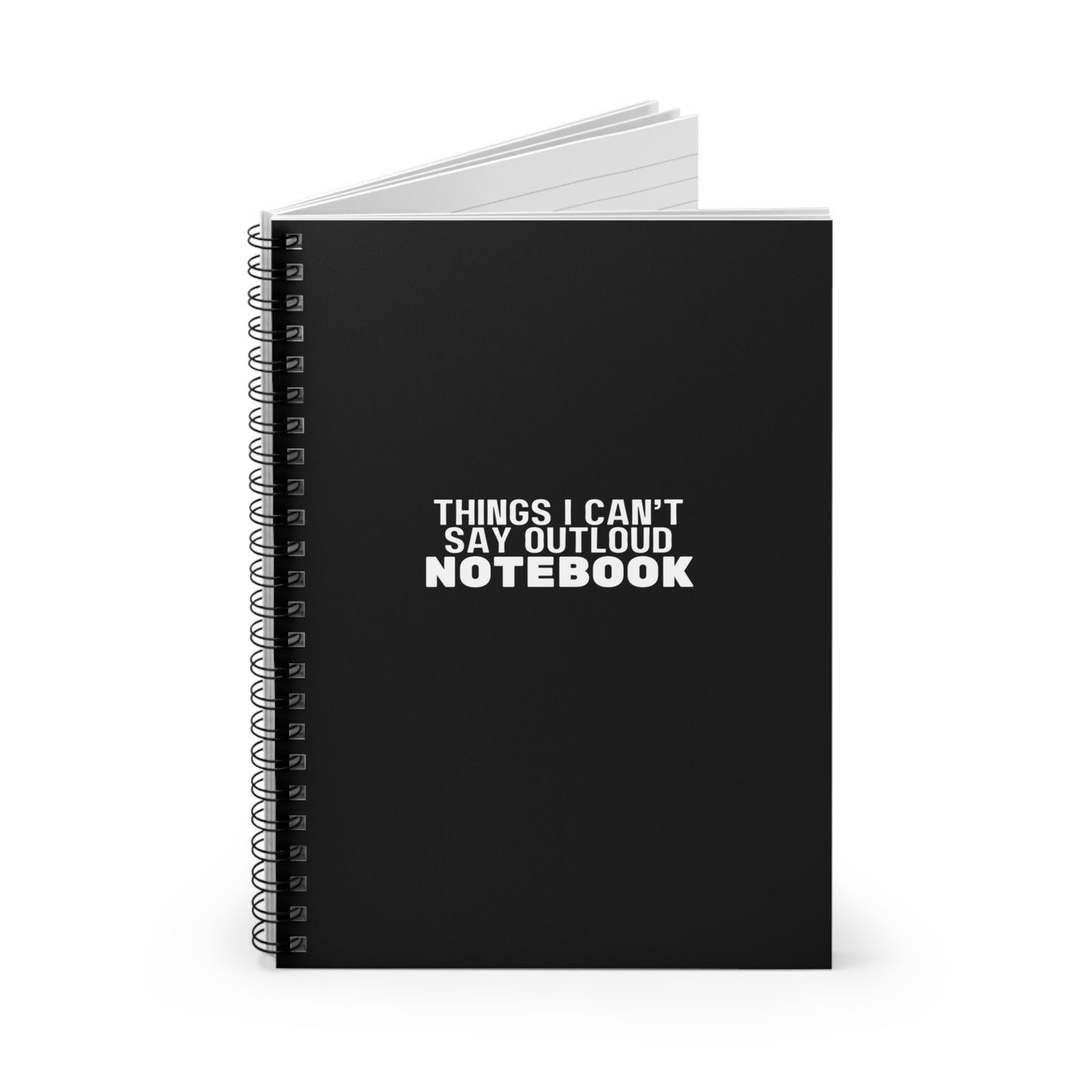 Things I Can't Say Out Loud Notebook Snarky Office Humor Spiral Notebook - Ruled Line