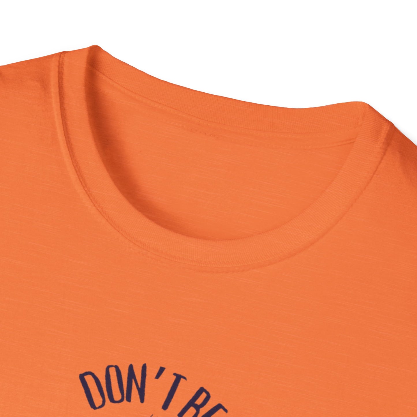 Don't Be Salty T Shirt Salty Unisex Softstyle T-Shirt, Funny Graphic Tee, Sarcastic Tee
