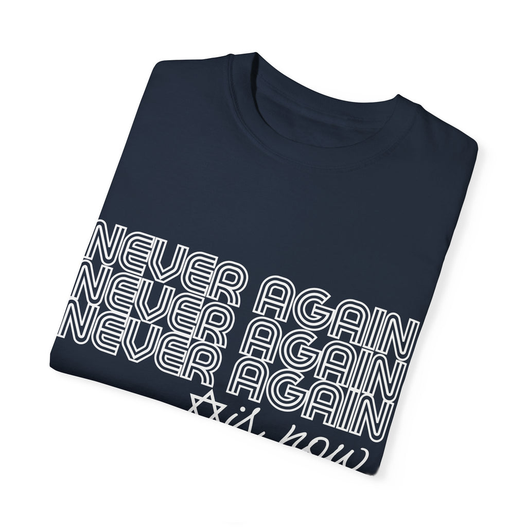 Never Again is Now T-shirt to End Hate