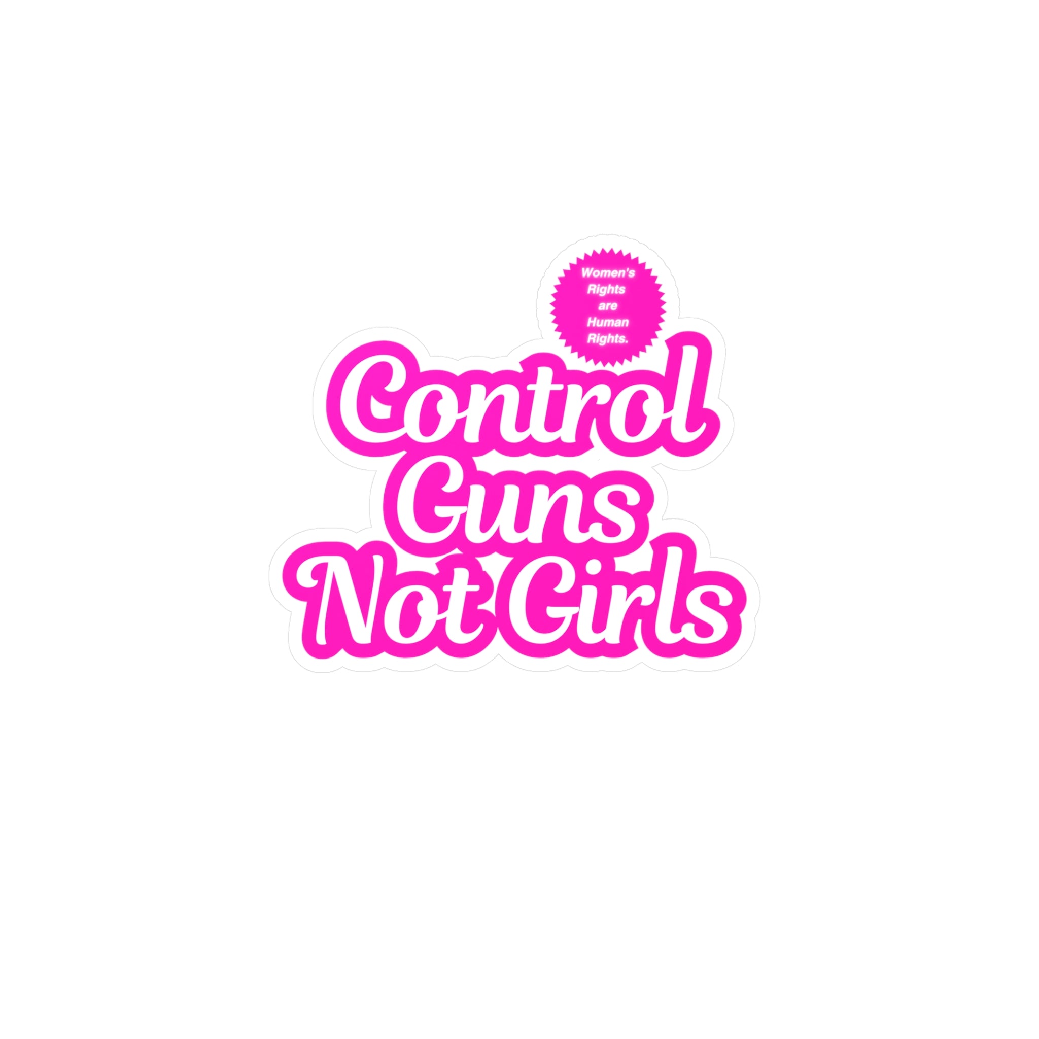 Control Guns Not Girls Kiss-Cut Vinyl Decals