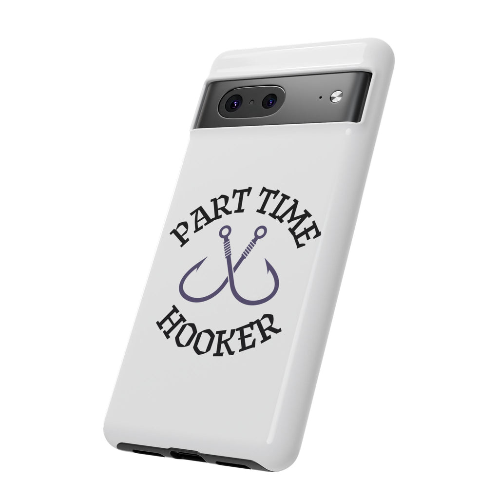 Part Time Hooker Fishing Phone Case Dual Layer Phone Case for Fishing Fanatic