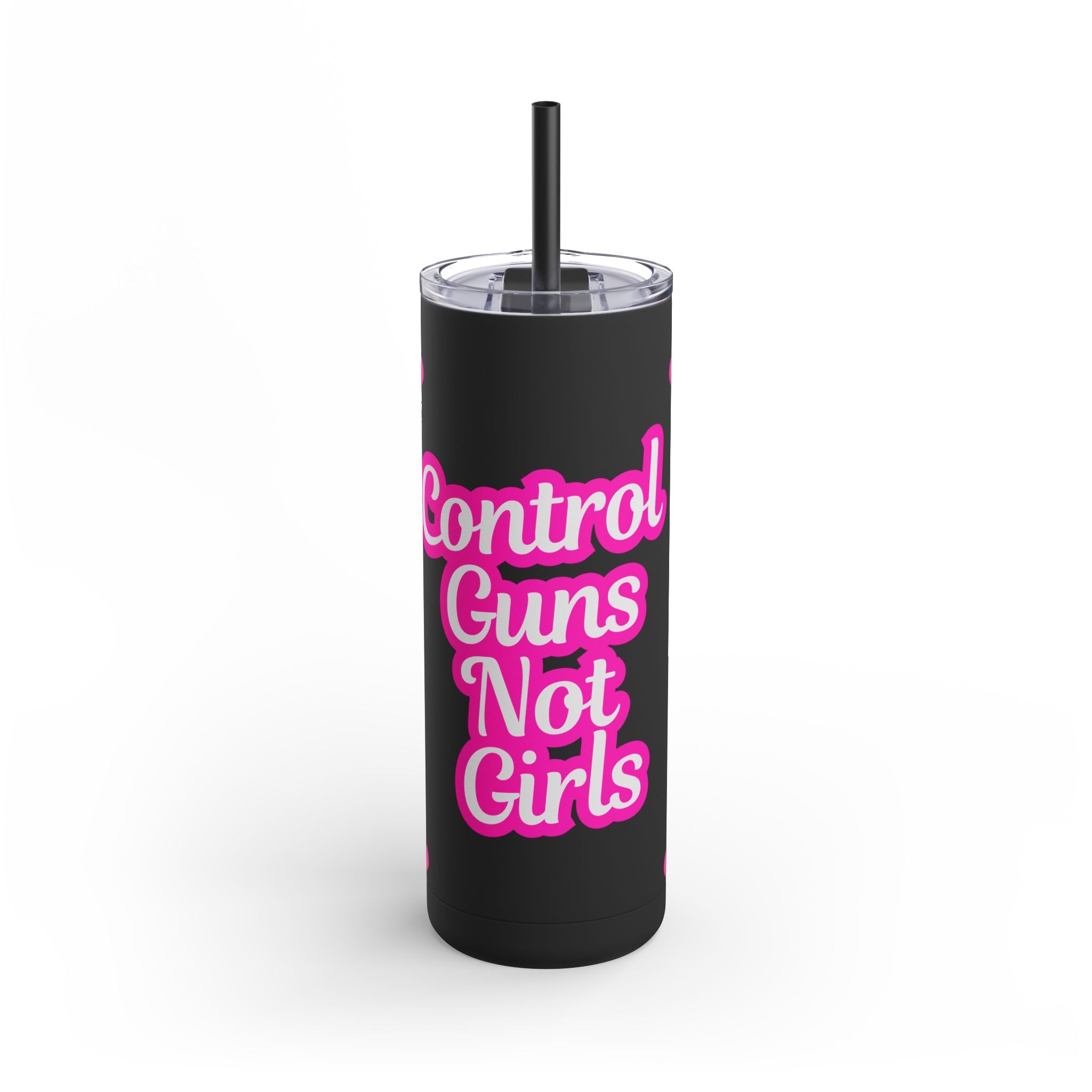 Control Guns Not Girls Feminist Cup Women's Rights Matte Tumbler, 20oz