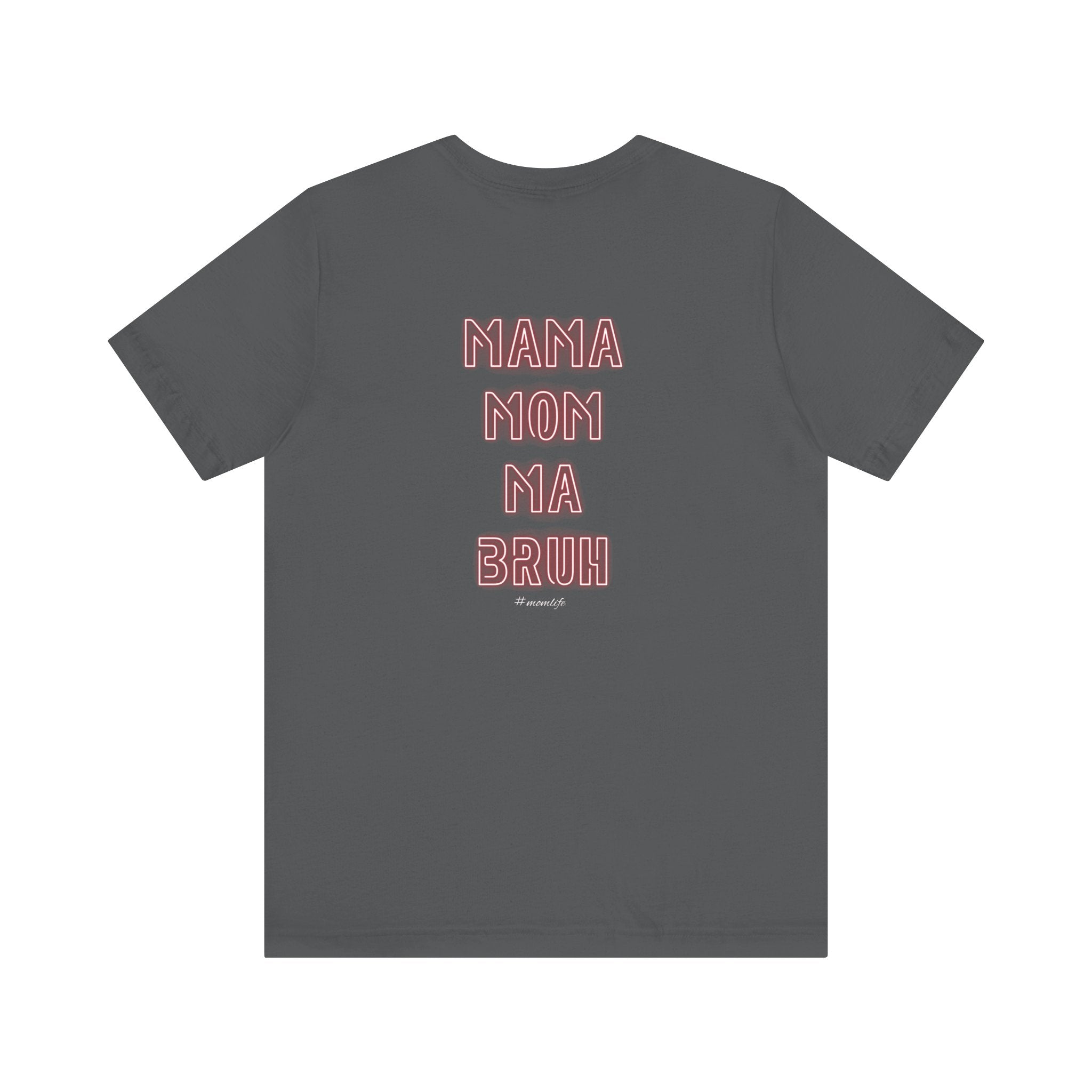 Mom Mama Ma Bruh Jersey Short Sleeve Tee