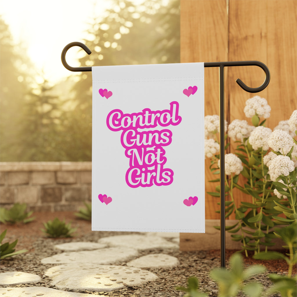 Control Guns Not Girls Garden Flag or House Flag Human Rights Flag Feminist Mantra Pretty in Pink