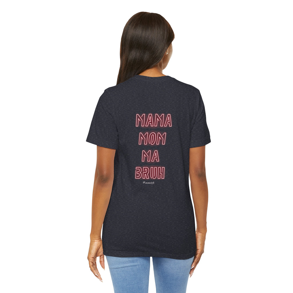Mom Mama Ma Bruh Jersey Short Sleeve Tee