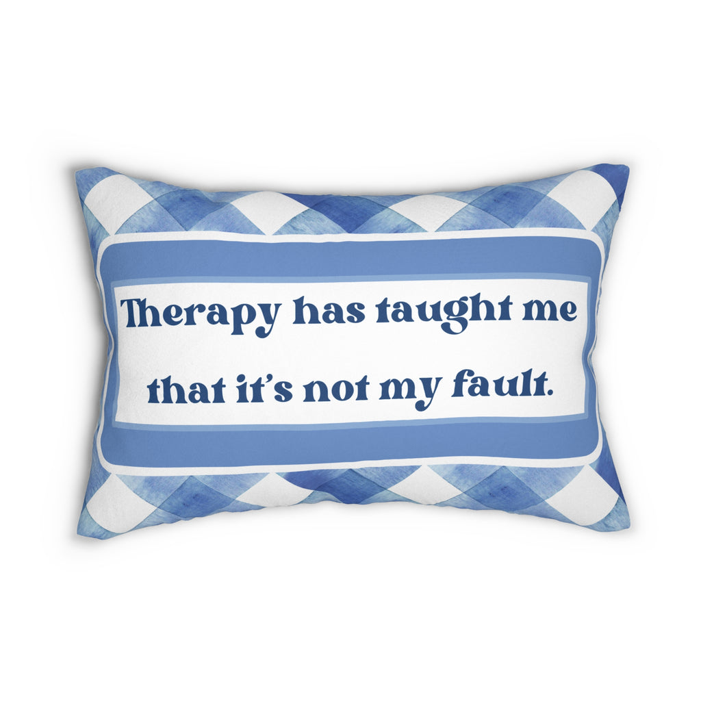 Therapy Pillow, It's Not My Fault Throw Pillow Therapy Humor Mental Health Decor