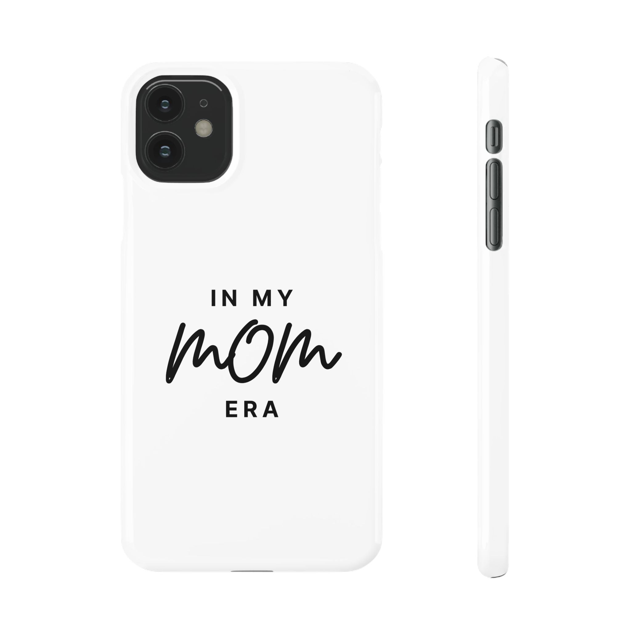 Slim Phone Cases "In My Mom Era"