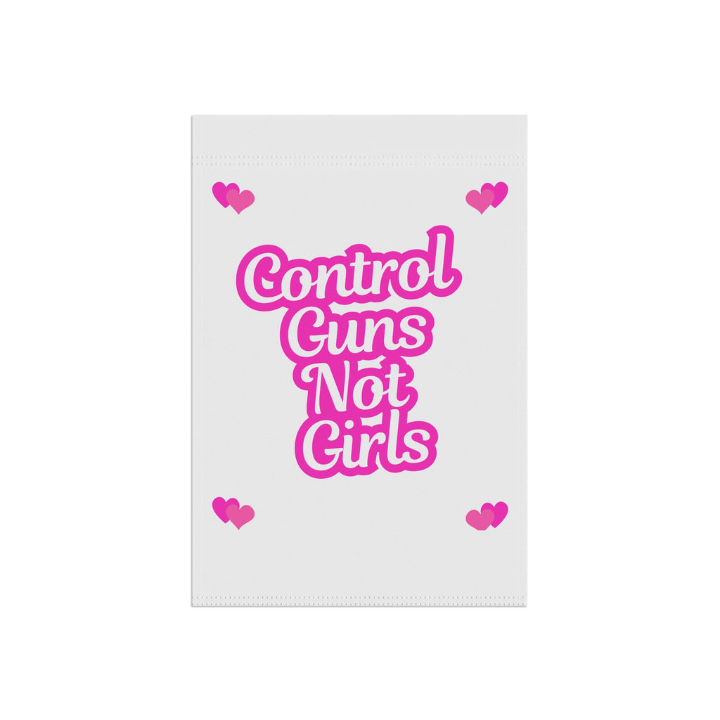 Control Guns Not Girls Garden Flag or House Flag Human Rights Flag Feminist Mantra Pretty in Pink