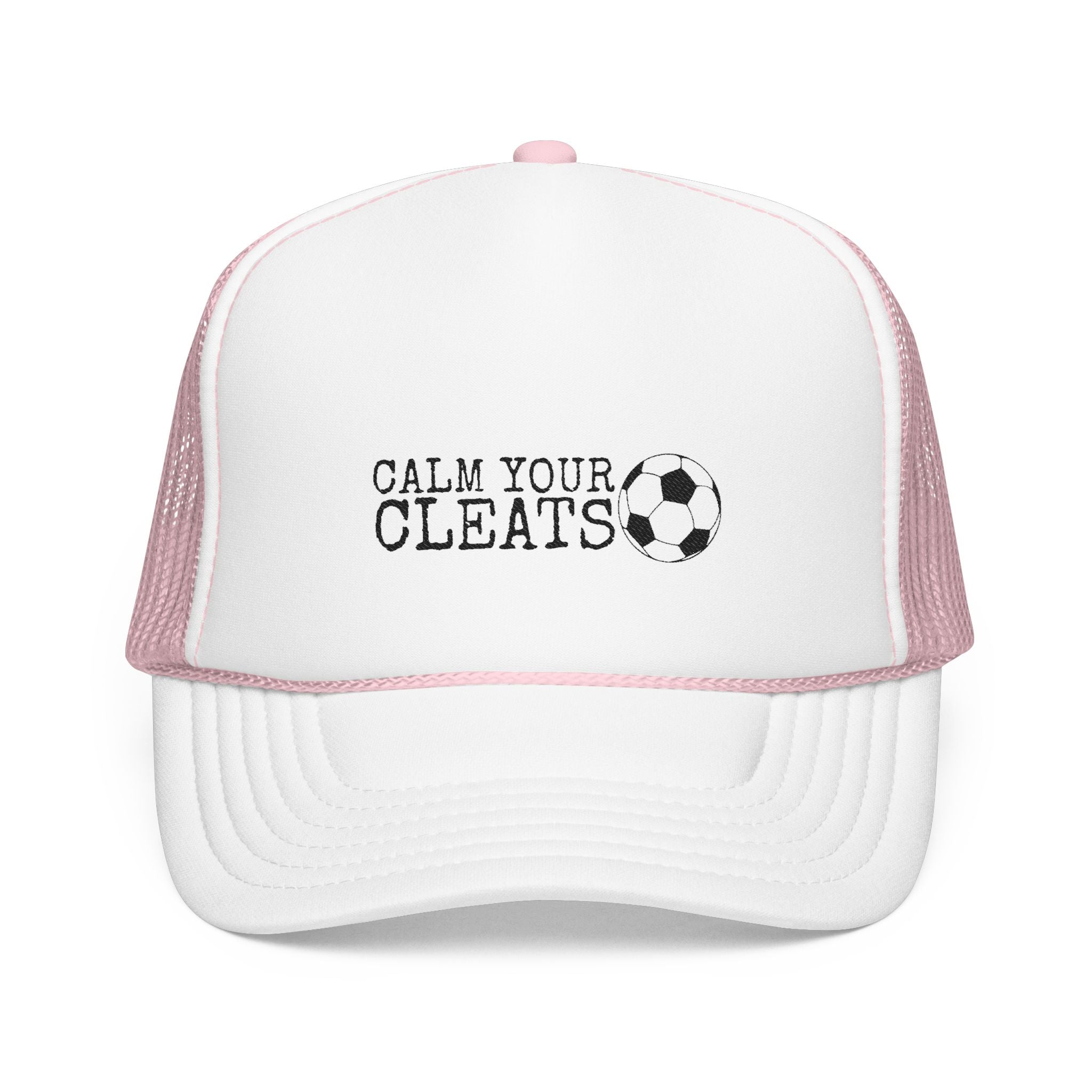 Calm Your Cleats Foam Trucker Hat - Soccer Mom Hat