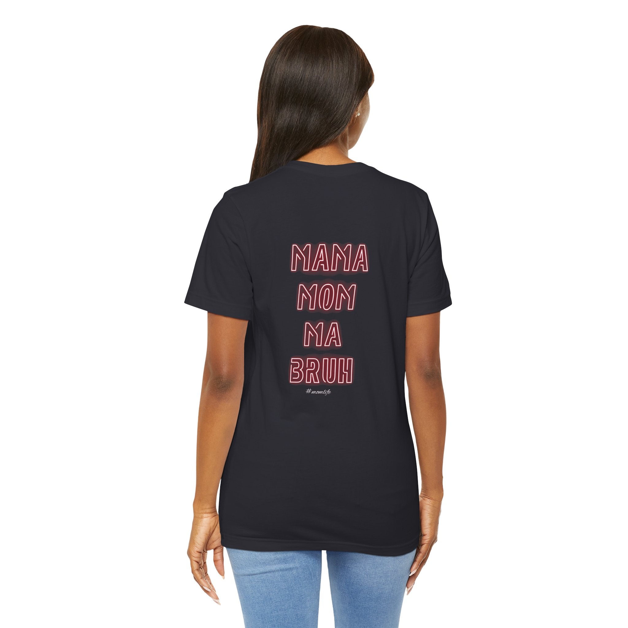 Mom Mama Ma Bruh Jersey Short Sleeve Tee