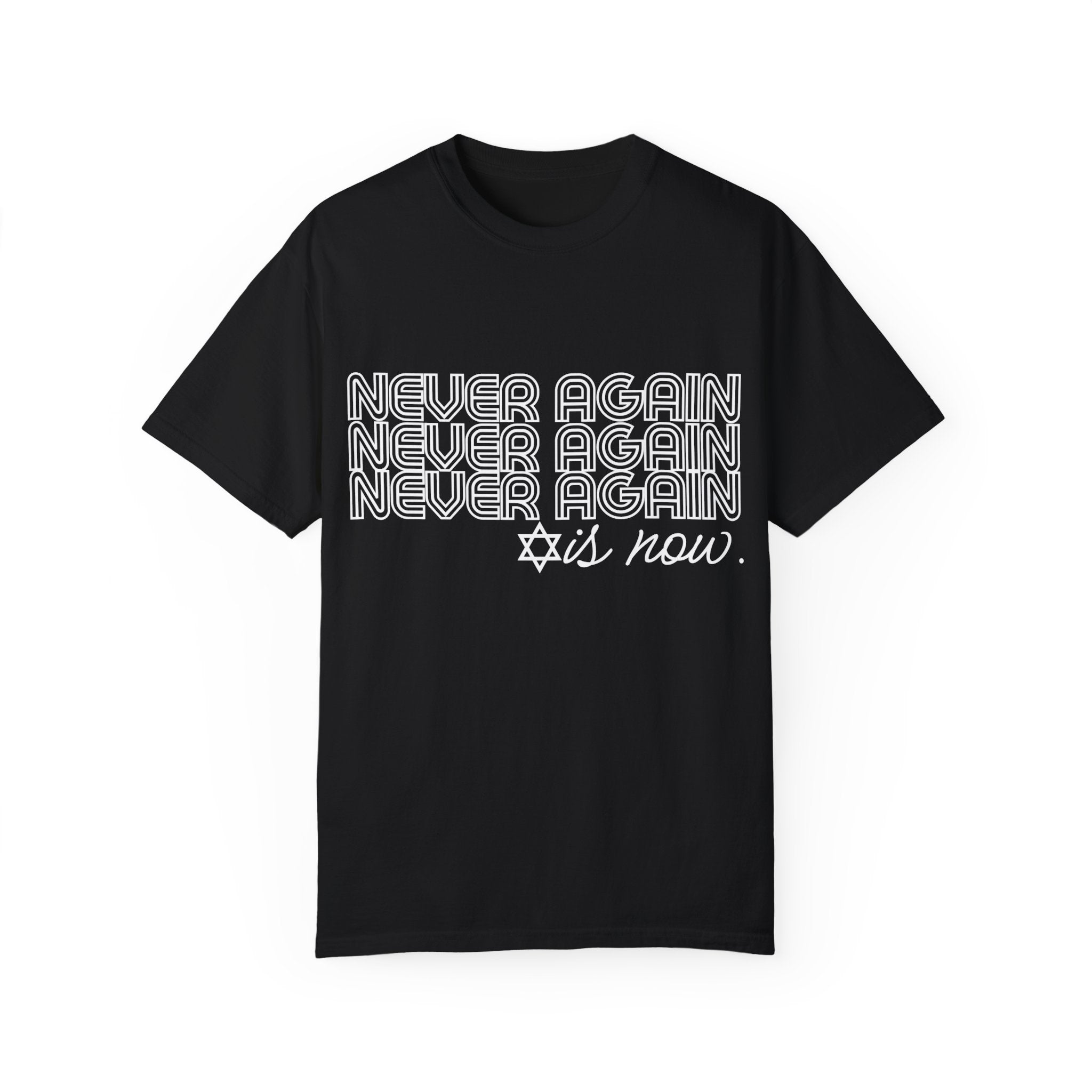 Never Again is Now T-shirt to End Hate