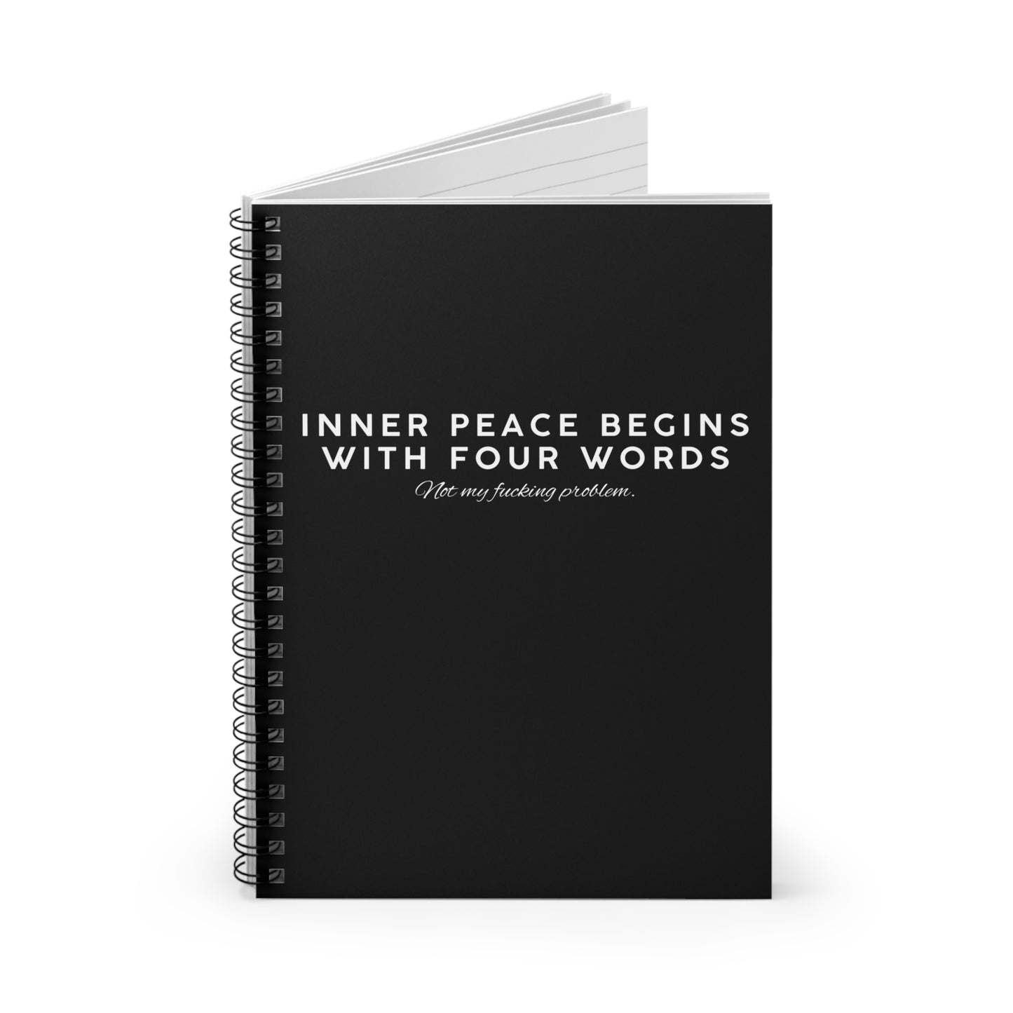 Inner Peace Begins With Four Words Notebook Snarky Office Humor Spiral Notebook - Ruled Line