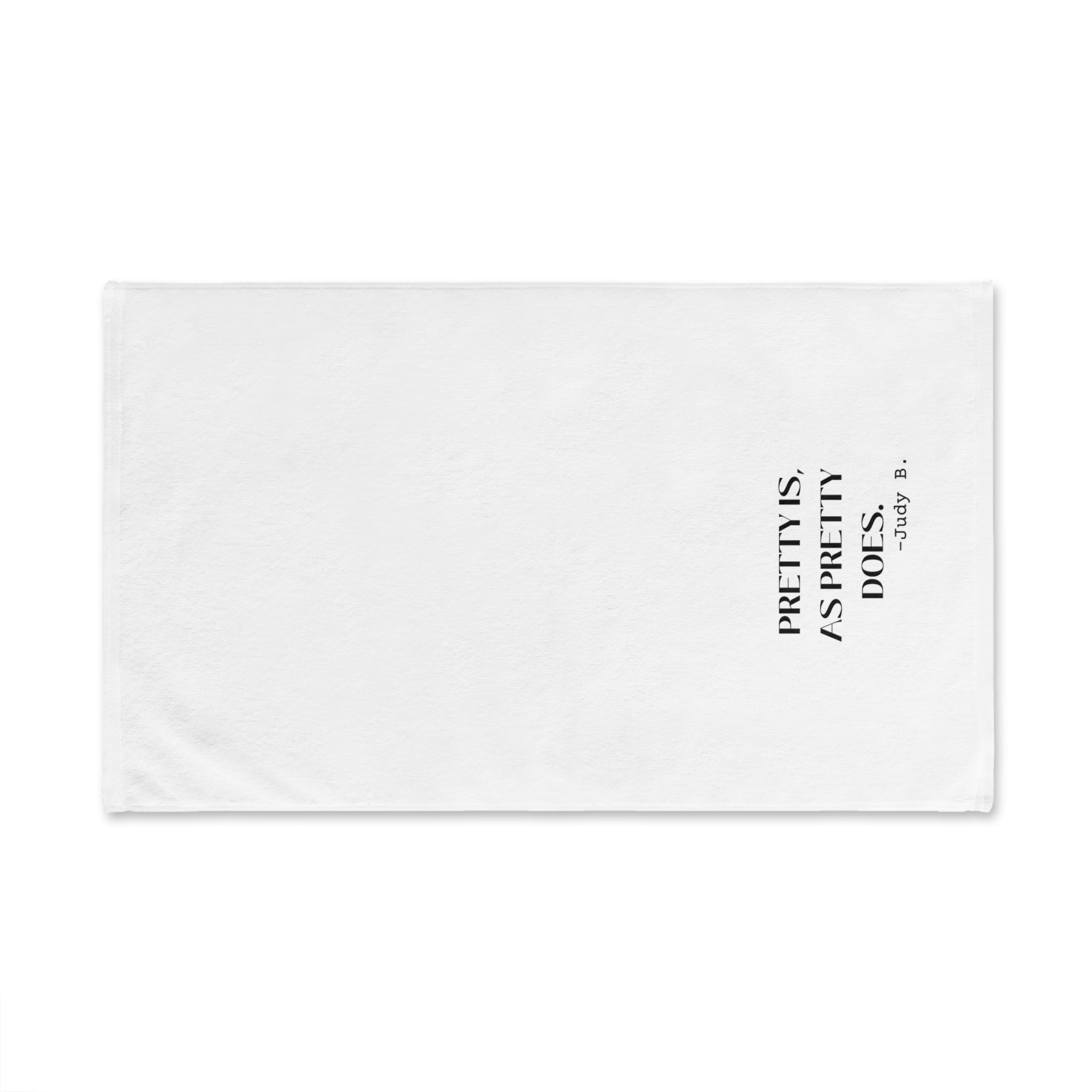 The Judy, Pretty Is As Pretty Does Kitchen Towel or Guest Towel, Super Absorbent Towel 26 X 16 Inches