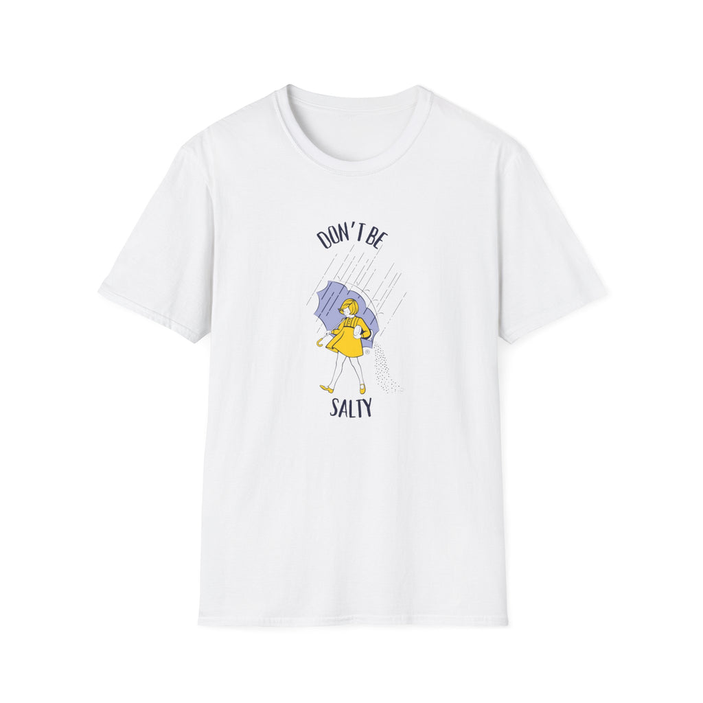 Don't Be Salty T Shirt Salty Unisex Softstyle T-Shirt, Funny Graphic Tee, Sarcastic Tee