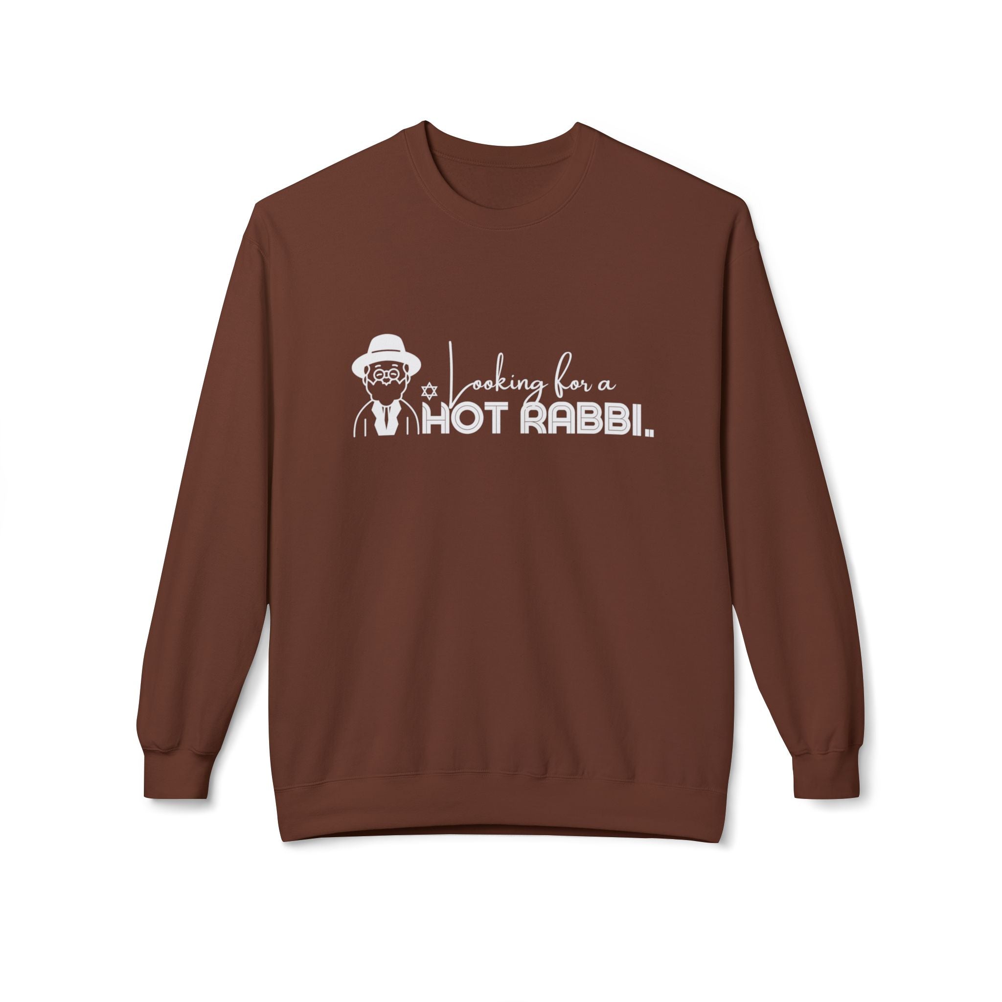Hot Rabbi Sweatshirt Looking for a Hot Rabbi Fleece Sweatshirt