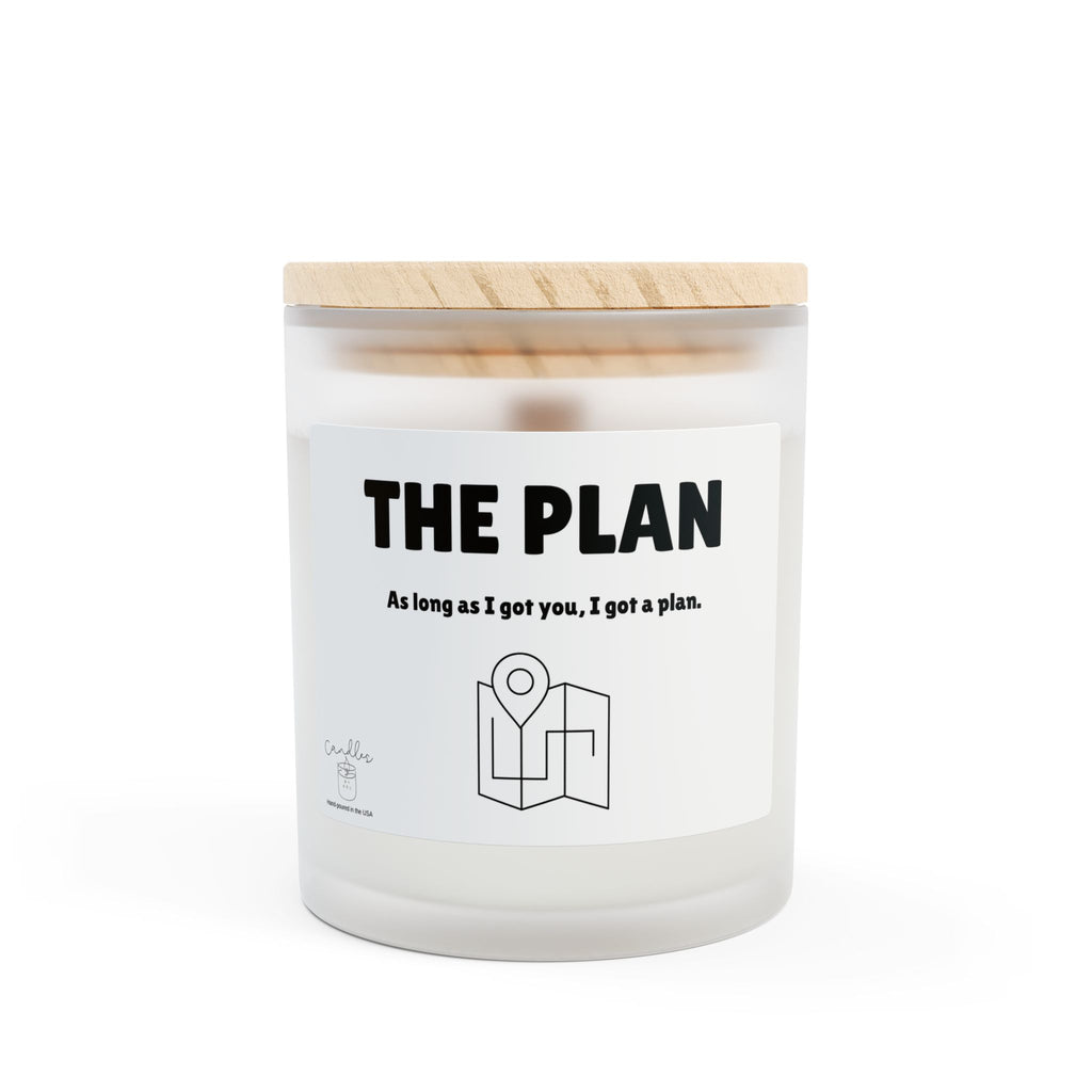 The Plan Wooden Wick Frosted Glass Candle, 11oz As long as I got you, I got a plan Candle Gift for Spouse
