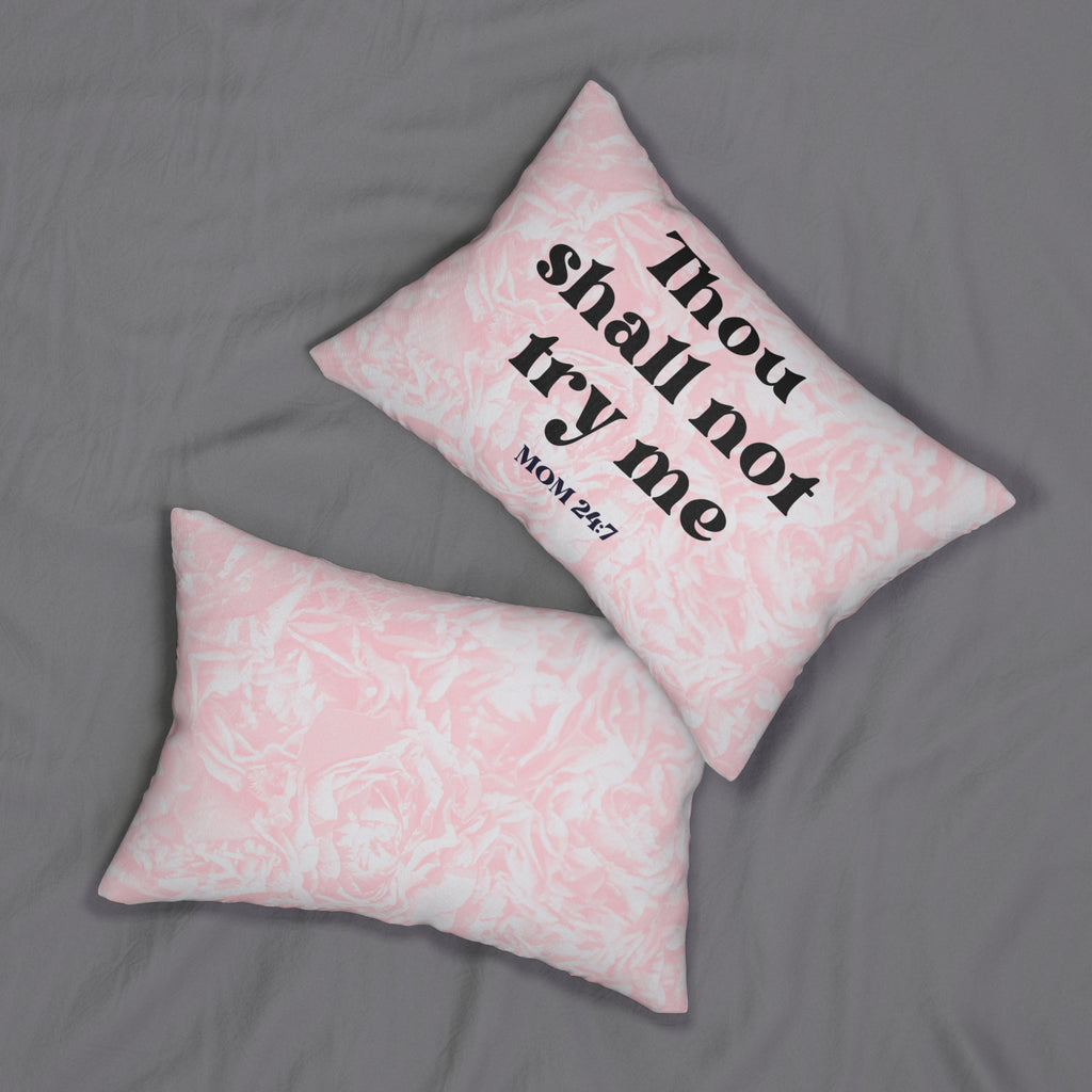 Thou Shall Not Try Me Mom 24:7 Throw Pillow The Perfect Gift for Mom Don't Try Mom on Mother's Day