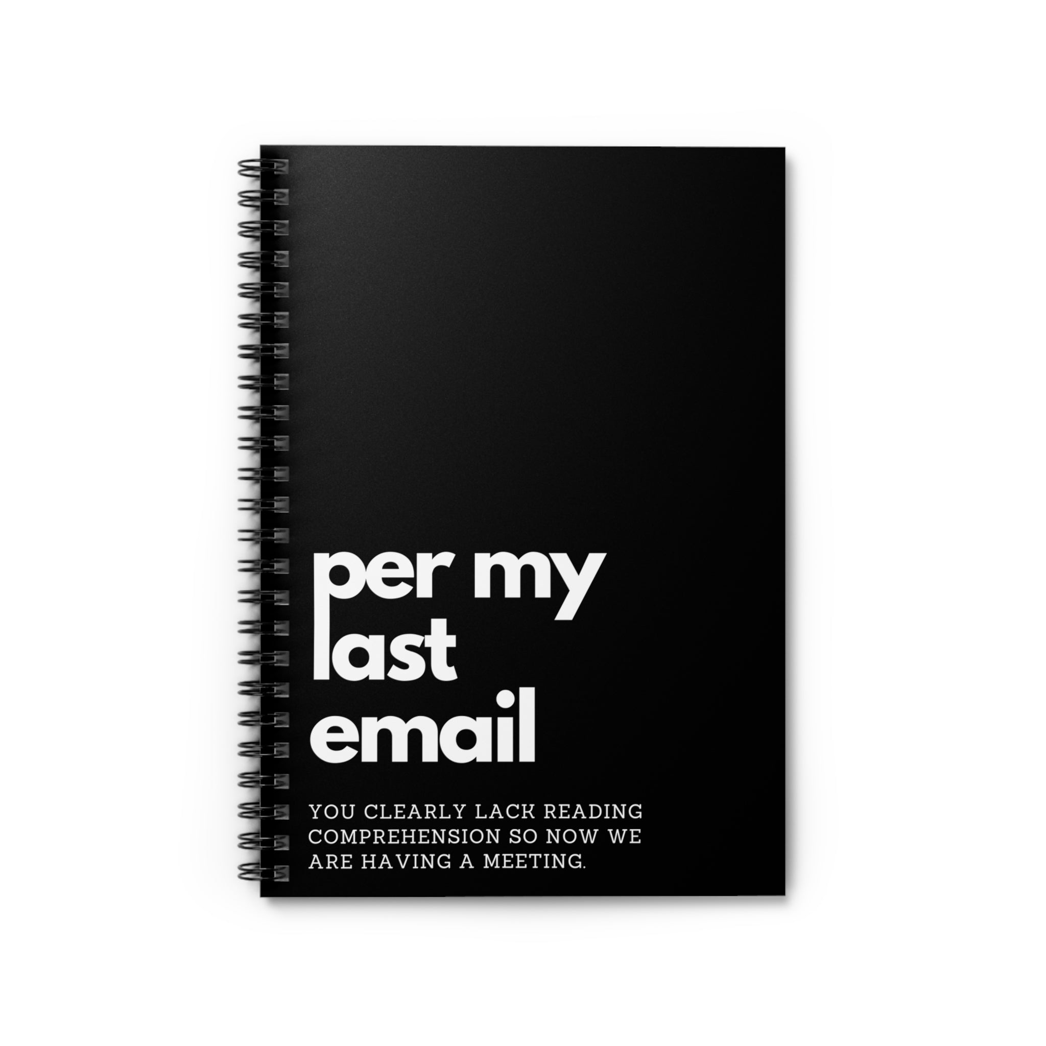 Per My Last Email Snarky Notebook Per My Last Email Spiral Notebook - Ruled Line