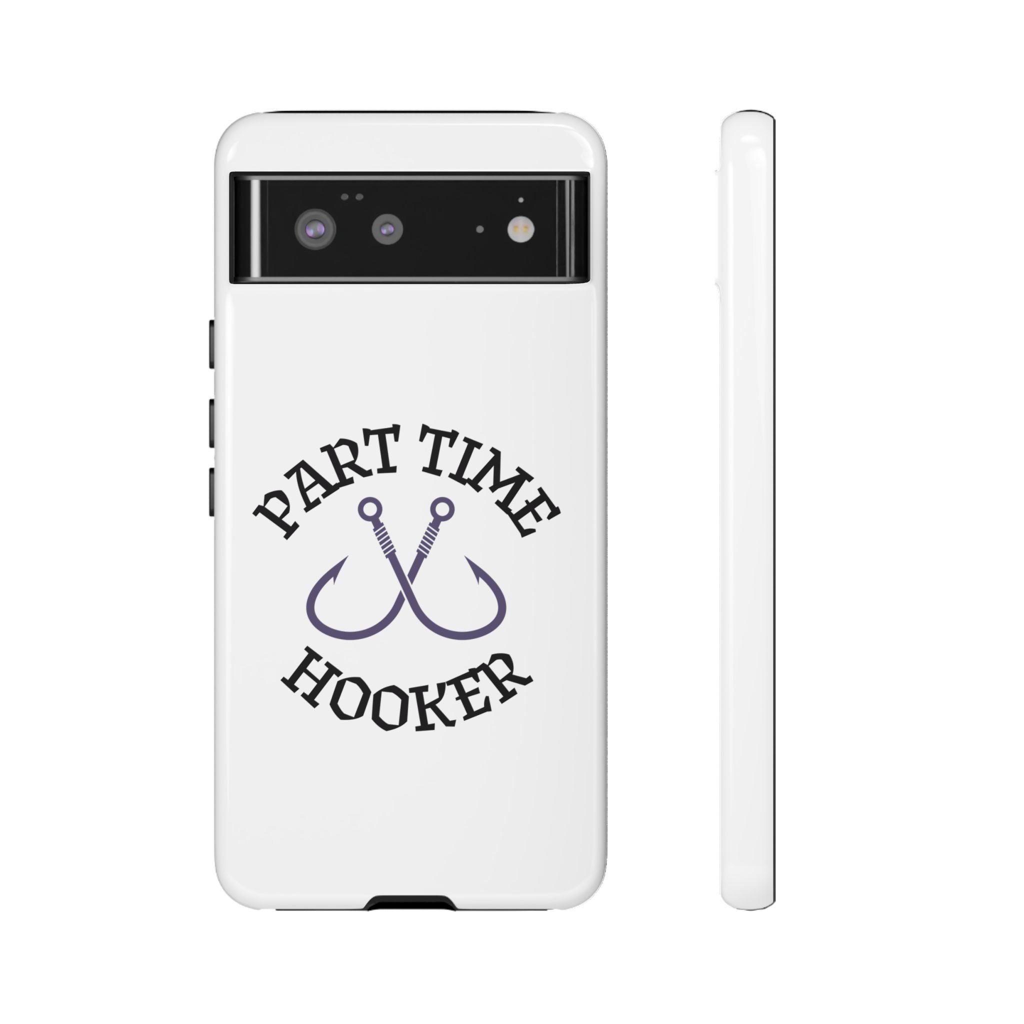 Part Time Hooker Fishing Phone Case Dual Layer Phone Case for Fishing Fanatic