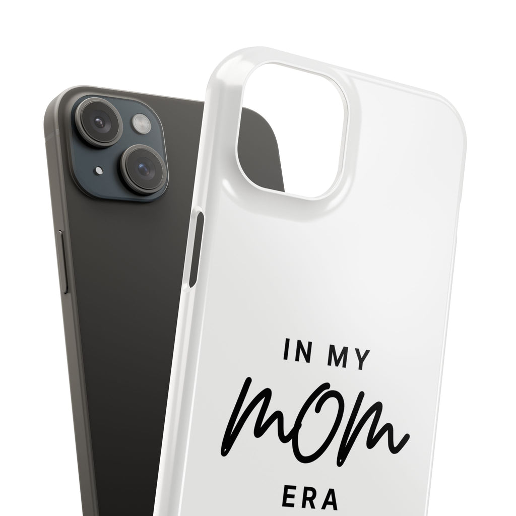 Slim Phone Cases "In My Mom Era"