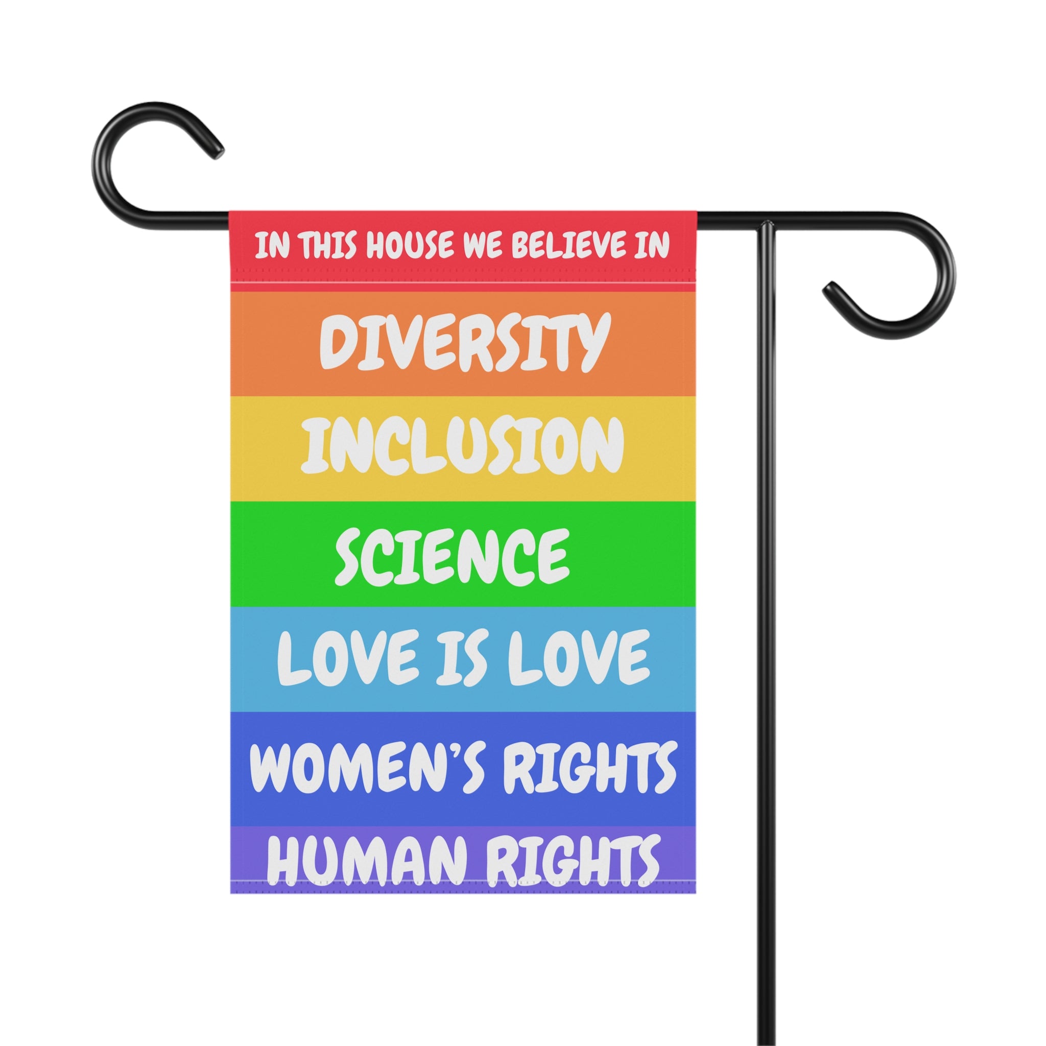DEI Garden Flag, In This House We Believe in... Love, Inclusion, Diversity, Science Garden Flag for Kind Humans