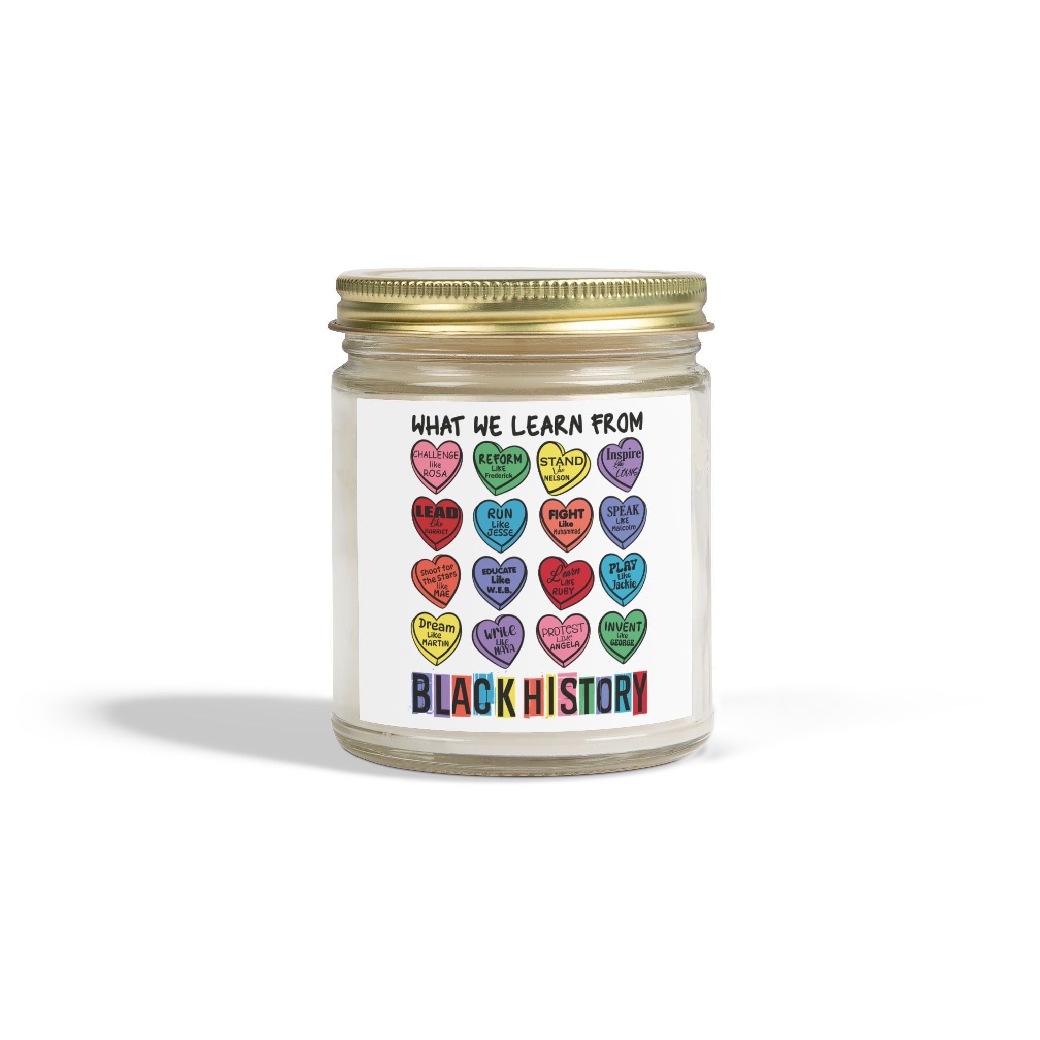 Black History Candle Valentine's Candle What We Learn From Black History Candle made from Coconut Apricot Wax 9oz