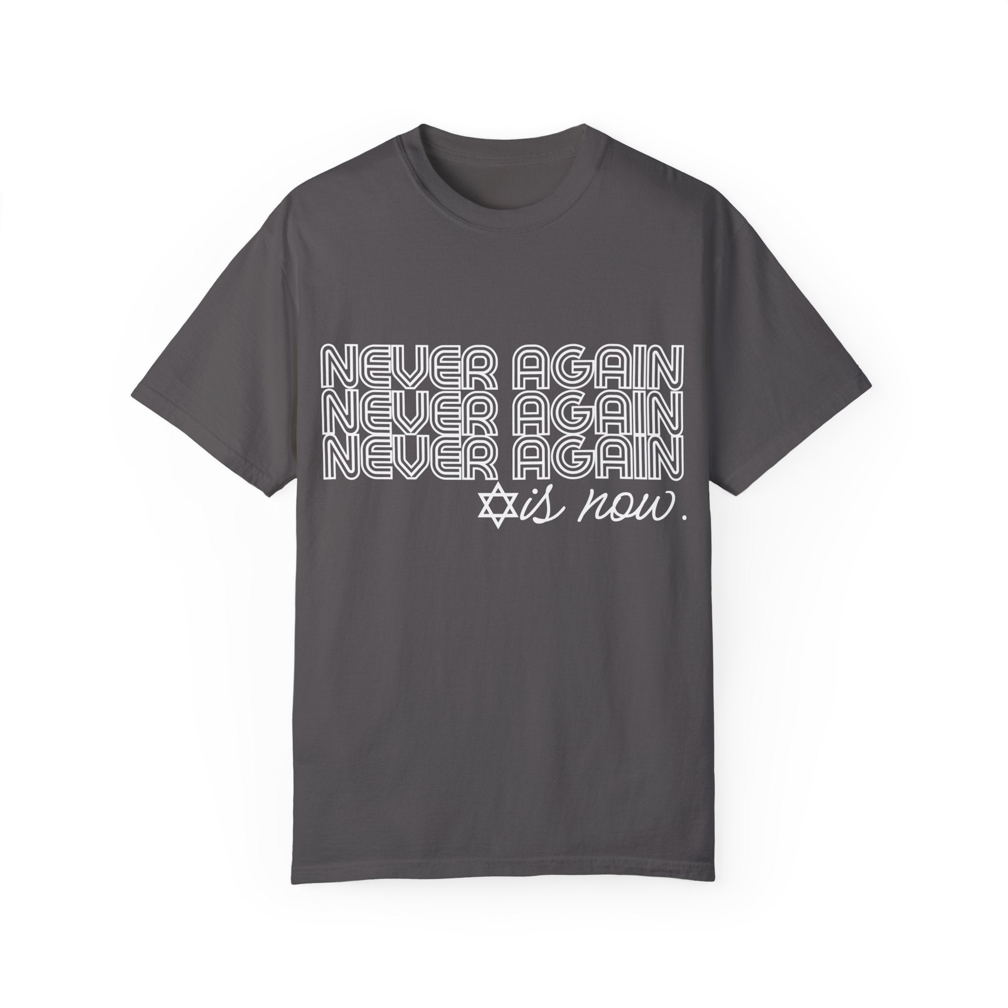 Never Again is Now T-shirt to End Hate