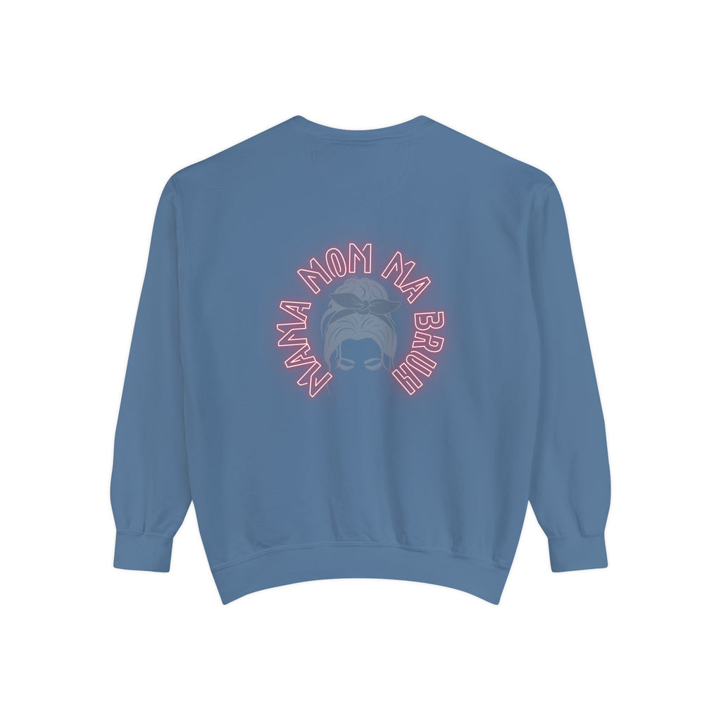 Mom Bruh Garment-Dyed Sweatshirt