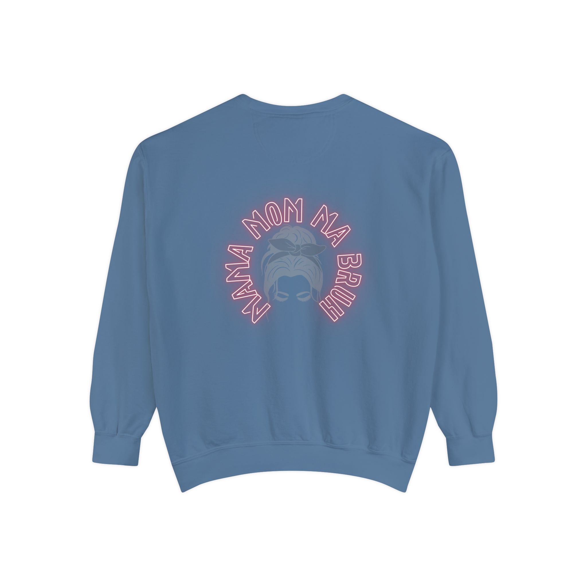 Mom Bruh Garment-Dyed Sweatshirt