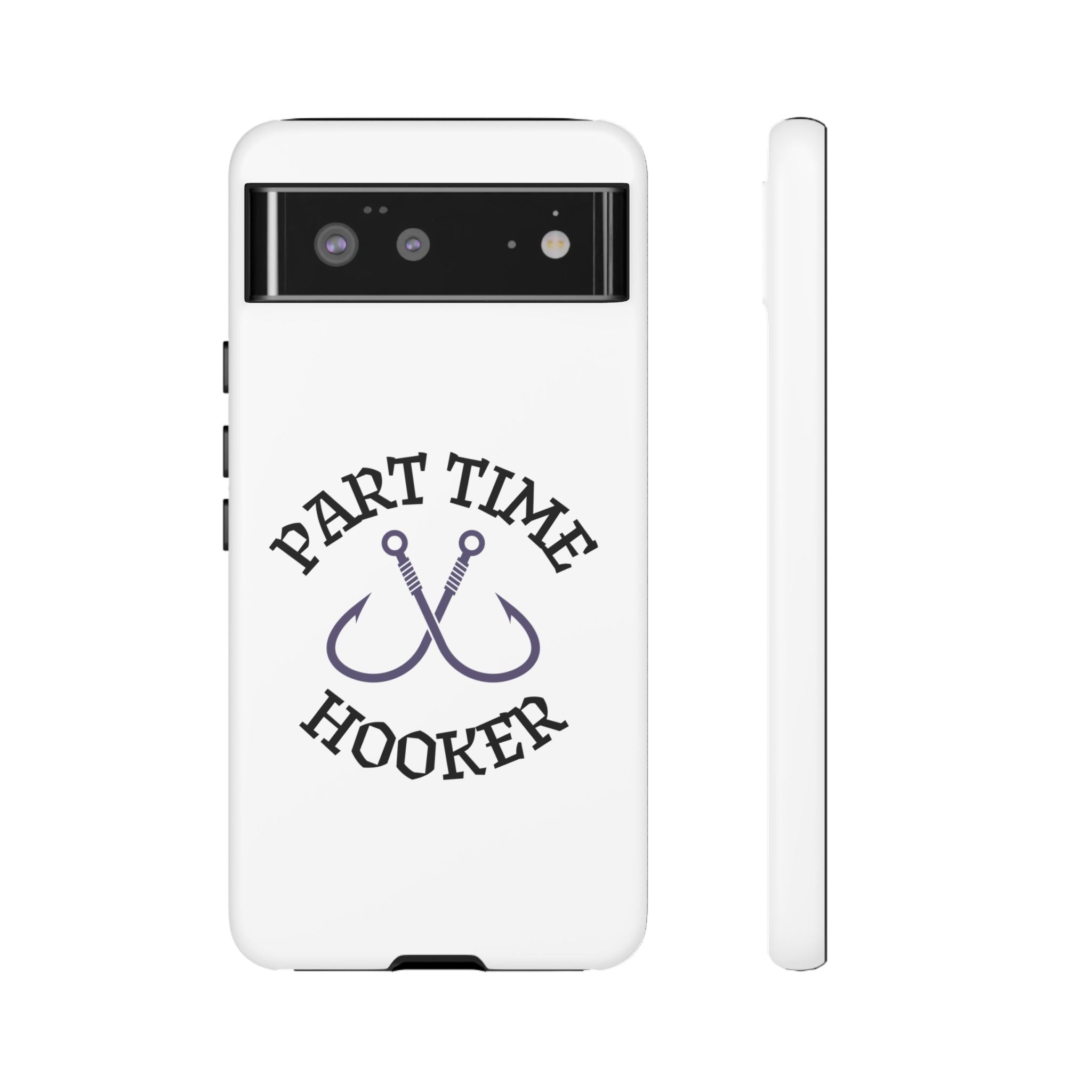Part Time Hooker Fishing Phone Case Dual Layer Phone Case for Fishing Fanatic