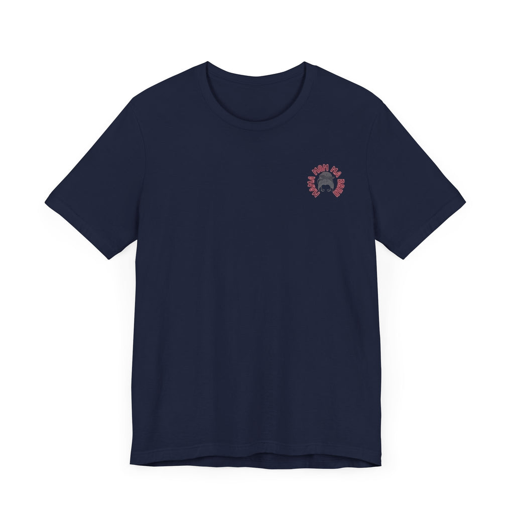 Mom Mama Ma Bruh Jersey Short Sleeve Tee