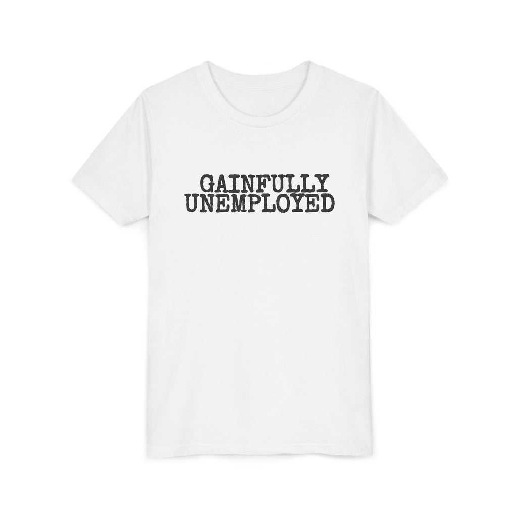 Gainfully Unemployed Youth Tee - Kids Graphic Tee