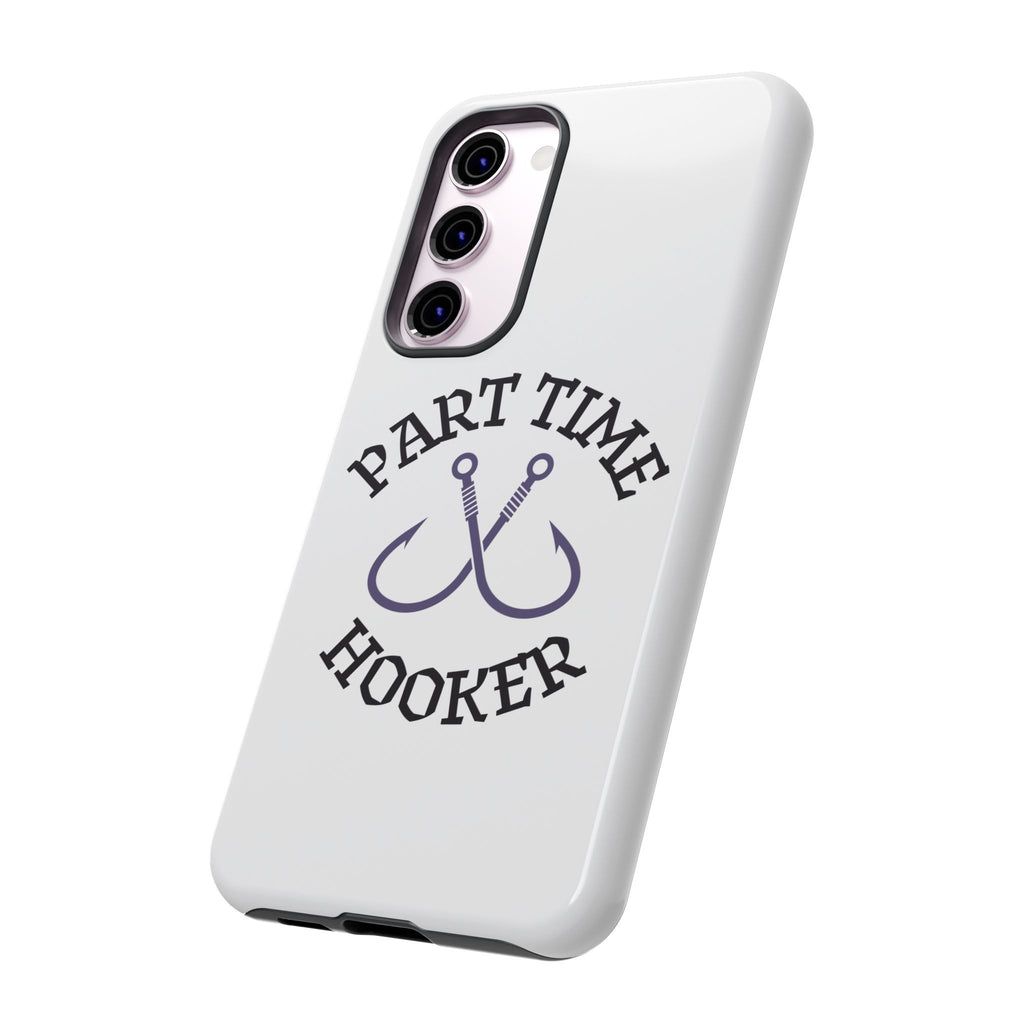 Part Time Hooker Fishing Phone Case Dual Layer Phone Case for Fishing Fanatic