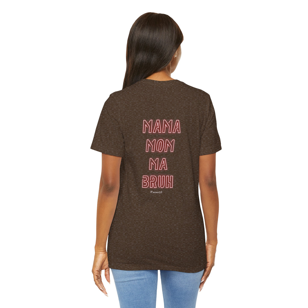 Mom Mama Ma Bruh Jersey Short Sleeve Tee