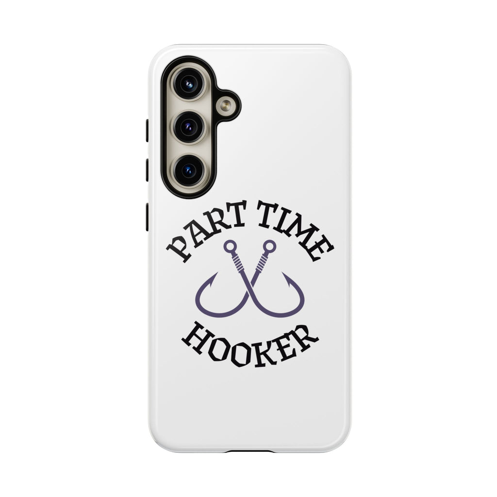 Part Time Hooker Fishing Phone Case Dual Layer Phone Case for Fishing Fanatic