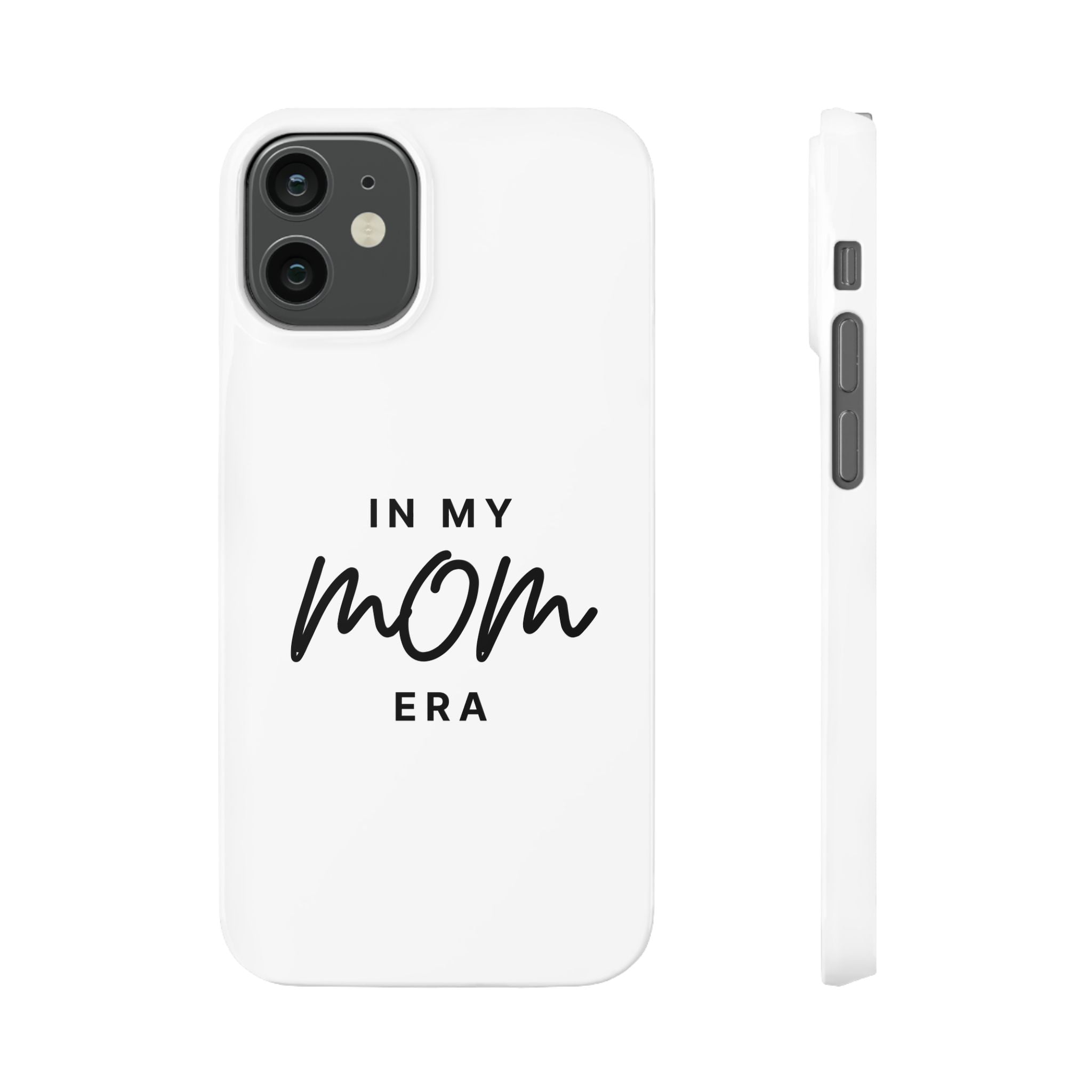 Slim Phone Cases "In My Mom Era"