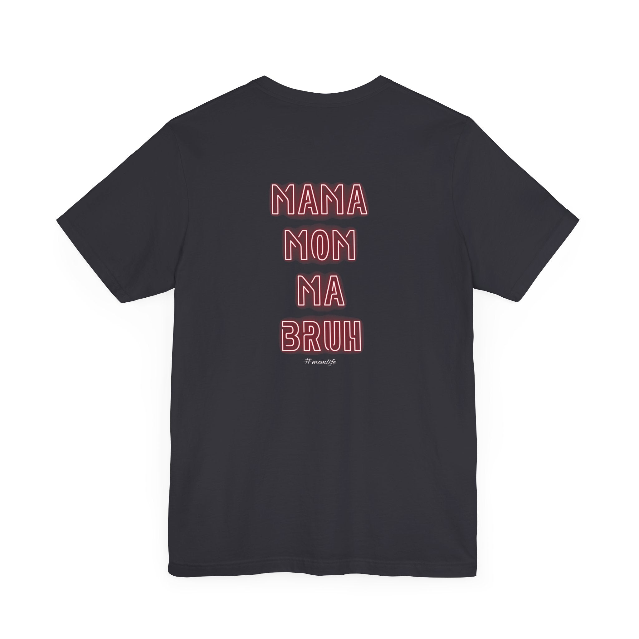 Mom Mama Ma Bruh Jersey Short Sleeve Tee