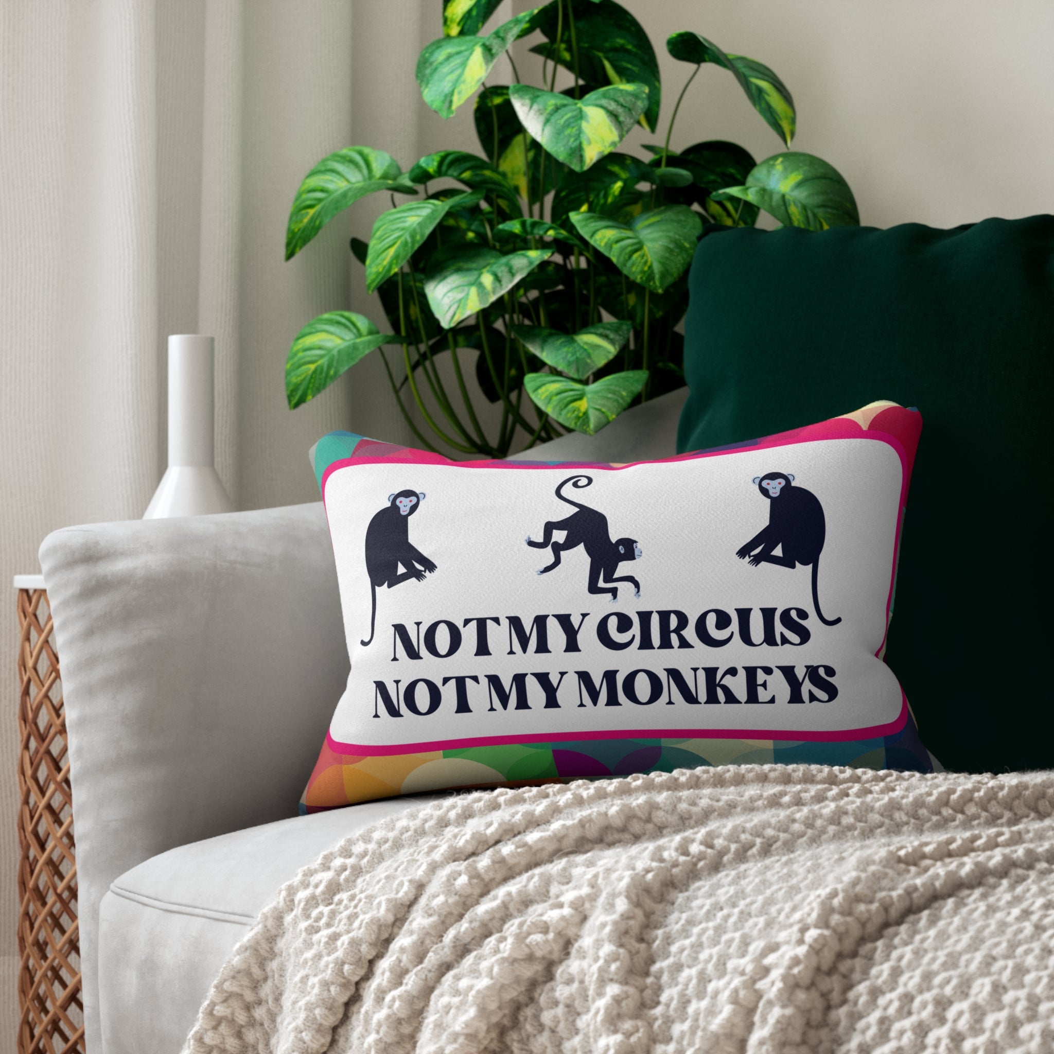 Throw Pillow, Funny Not My Circus Not My Monkeys Decor, Mother's Day Gift, Decorative Pillow for Her Gifts for Monkey Lover