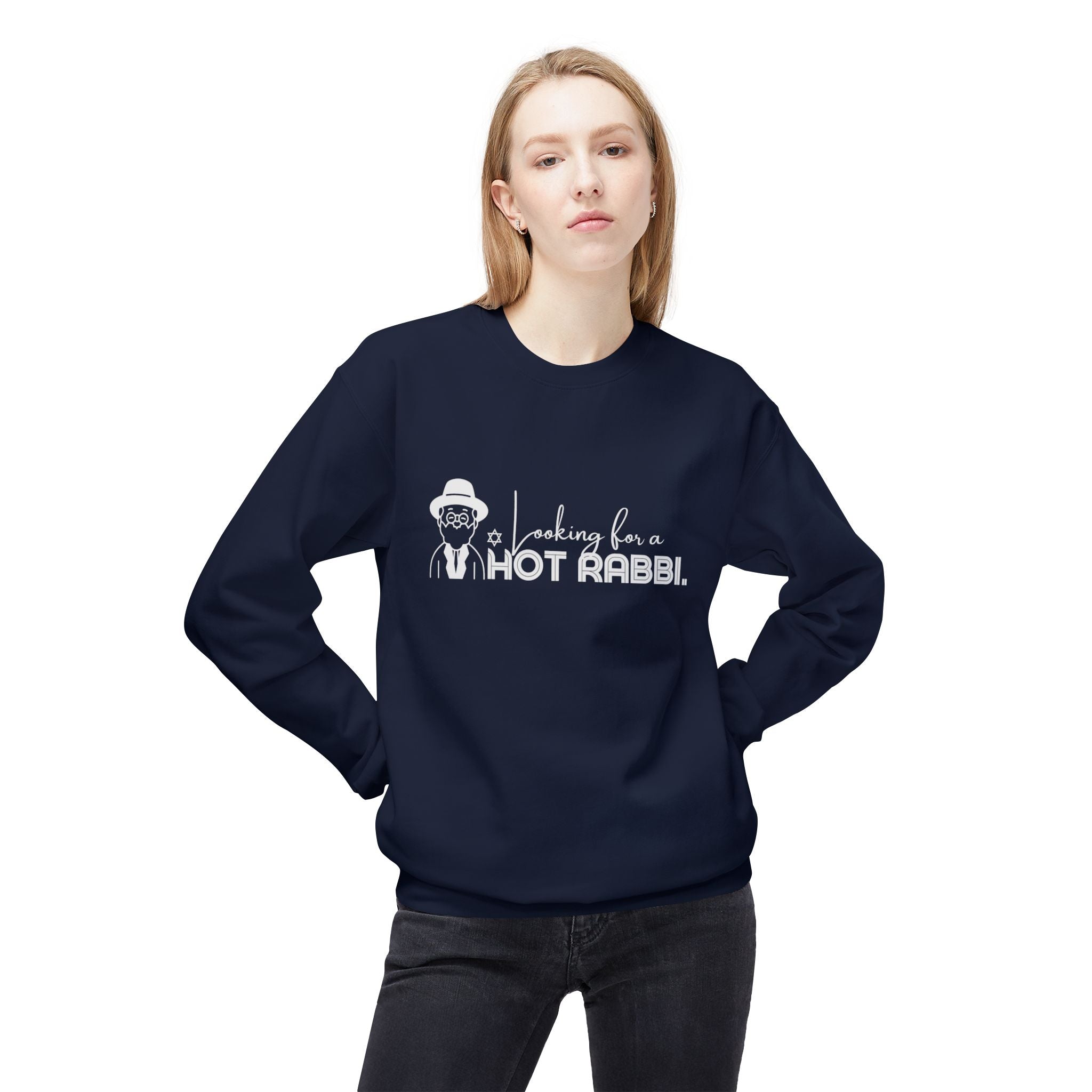 Hot Rabbi Sweatshirt Looking for a Hot Rabbi Fleece Sweatshirt